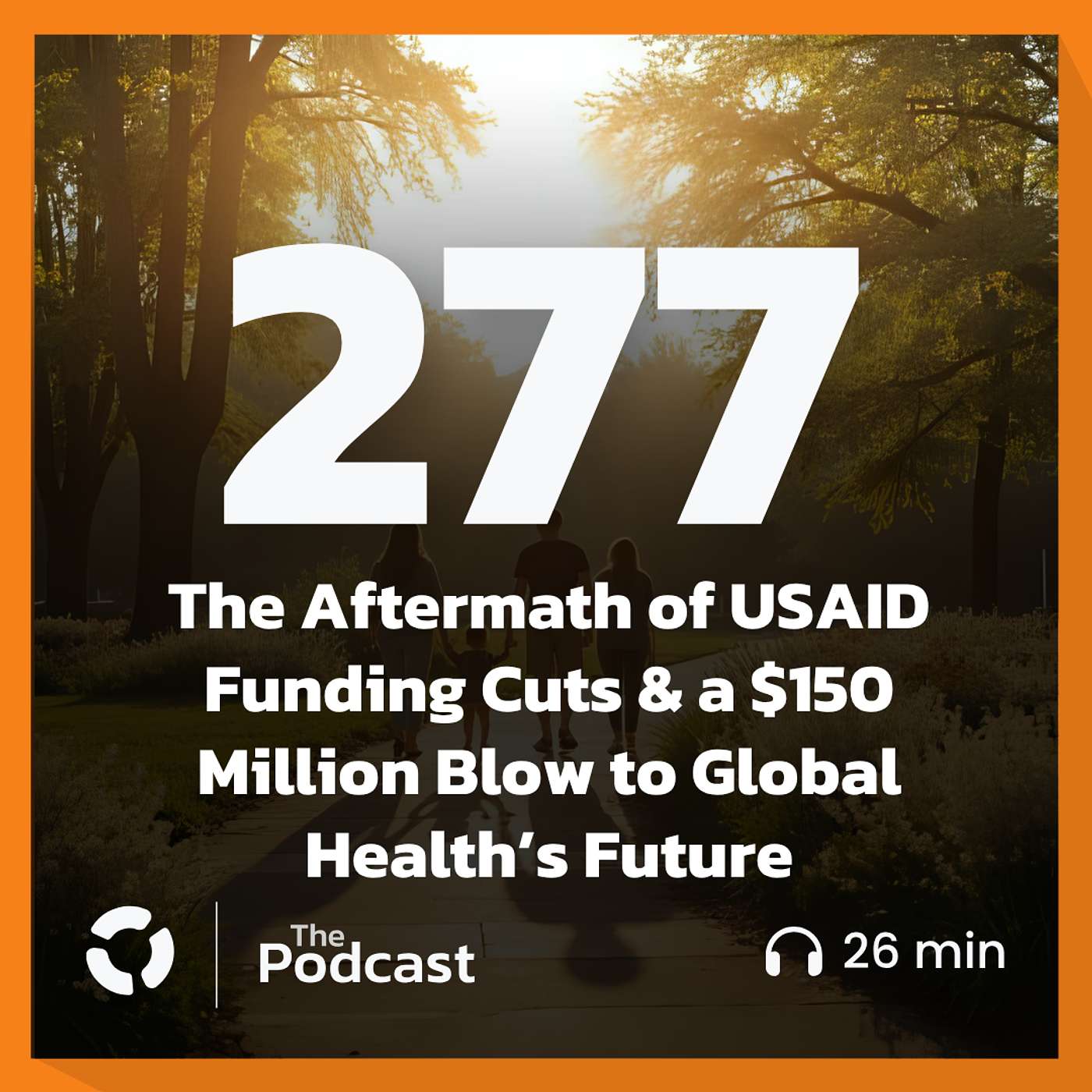 The Aftermath of USAID Funding Cuts & a $150 Million Blow to Global Health’s Future