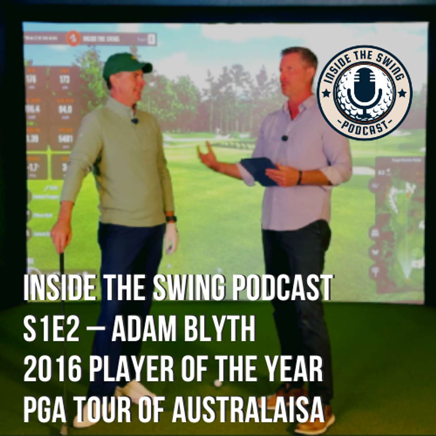 🎙️ Inside the Swing – Episode 2 (Part 1): Adam Blyth – The Journey, The Sacrifice, and Chasing the Dream