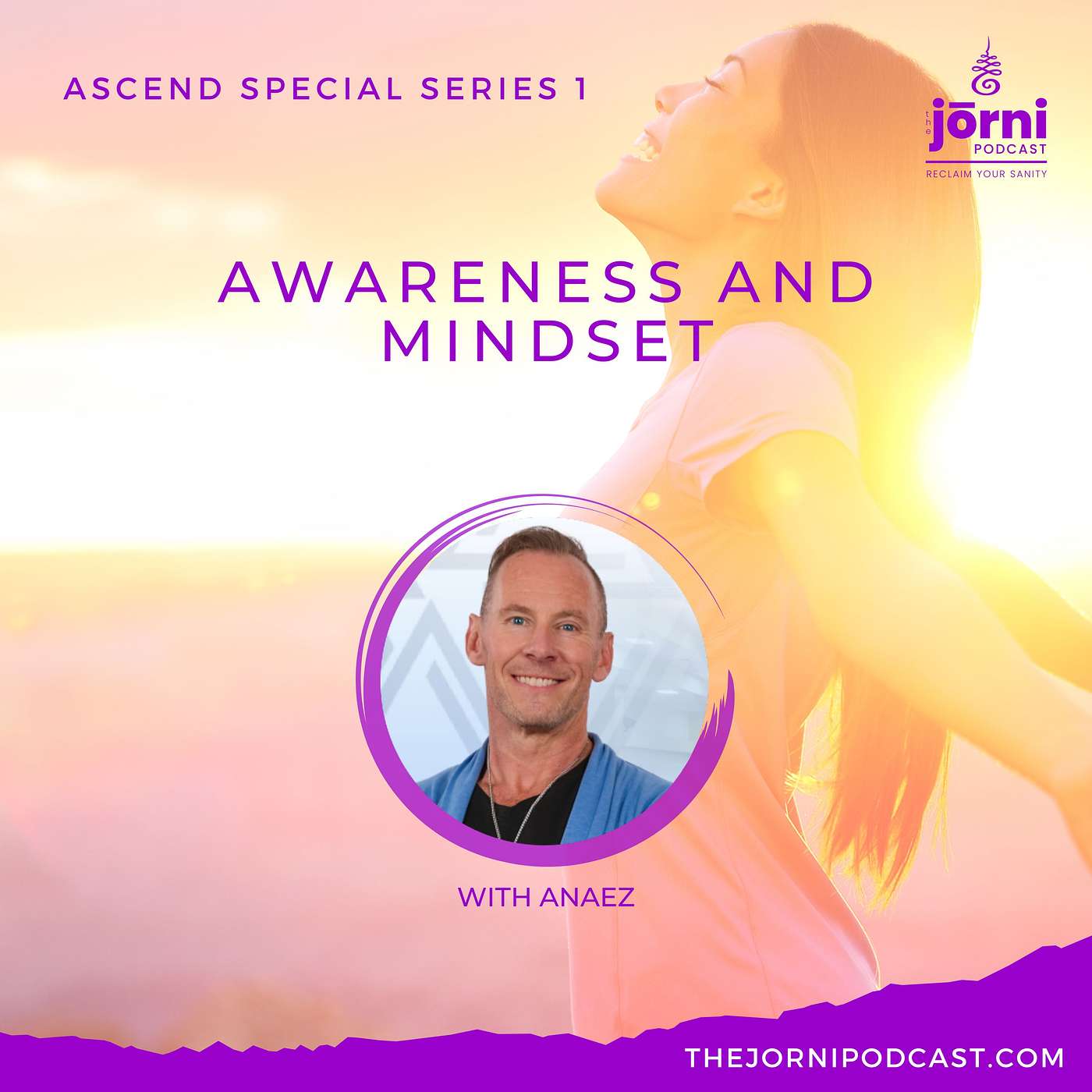 ASCEND Series 1 - Awareness and Mindset with Anaez