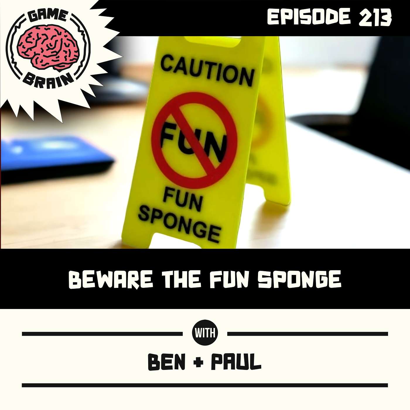 #213: Beware the Fun Sponge