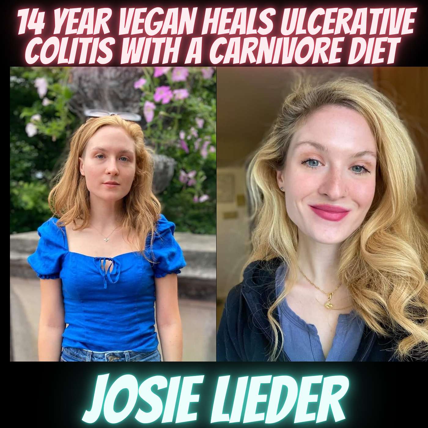14 year Vegan Josie Lieder heals her Ulcerative Colitis with a Carnivore Diet