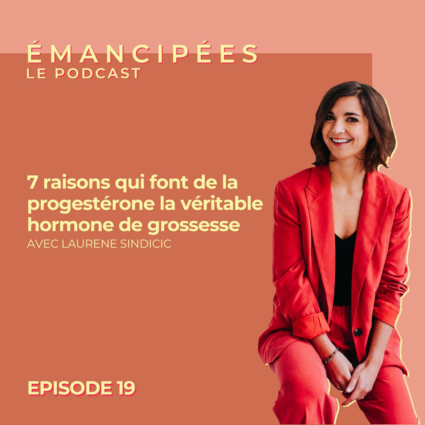 #19 - 7 raisons qui font de la progestérone la véritable hormone de grossesse