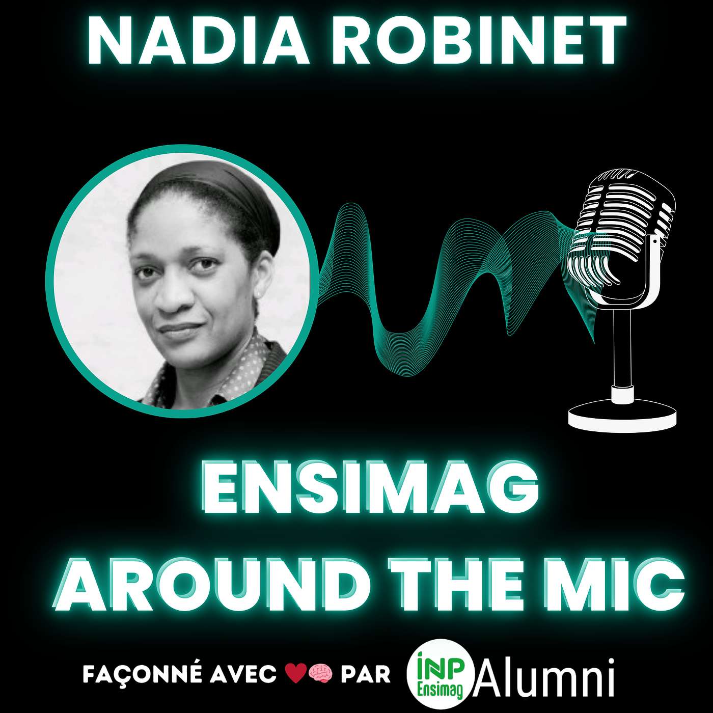 #13 De l’Ensimag au coaching de dirigeants, quand la narration et la présence deviennent des outils de transformation: le parcours de Nadia Robinet episode artwork