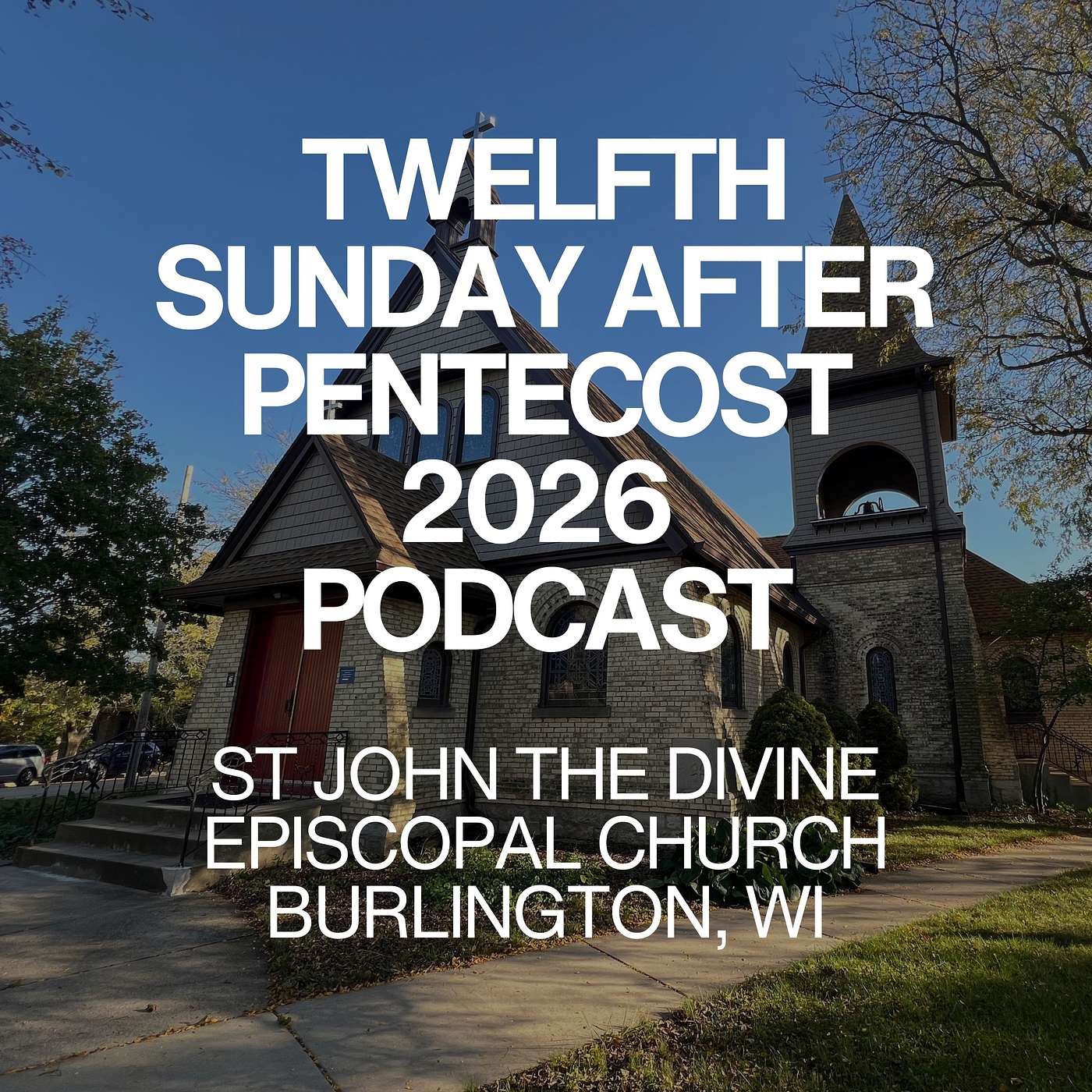 Twelfth Sunday after Pentecost 2026 episode artwork