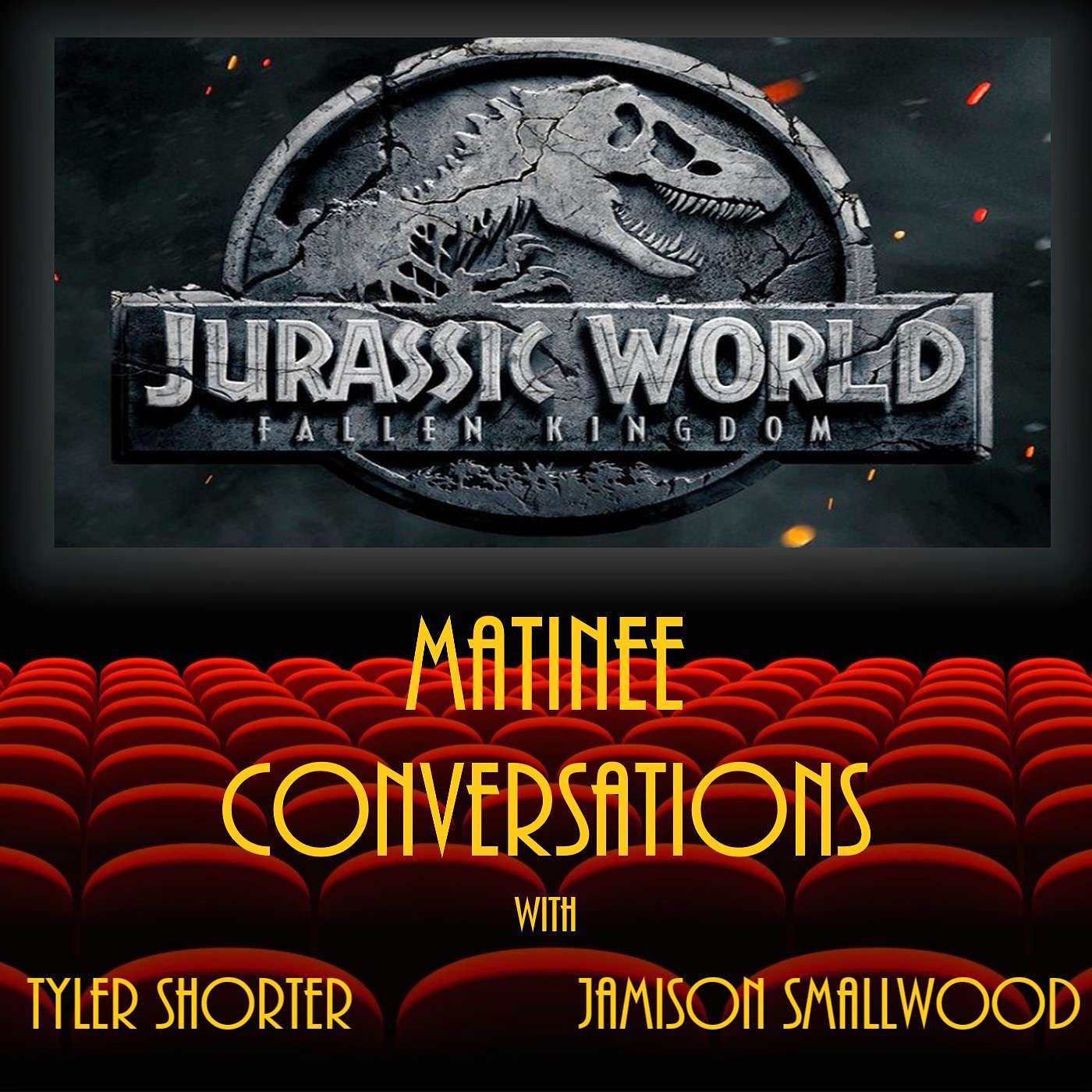 Matinee Conversations Vol. 3 - Jurassic World: Fallen Kingdom