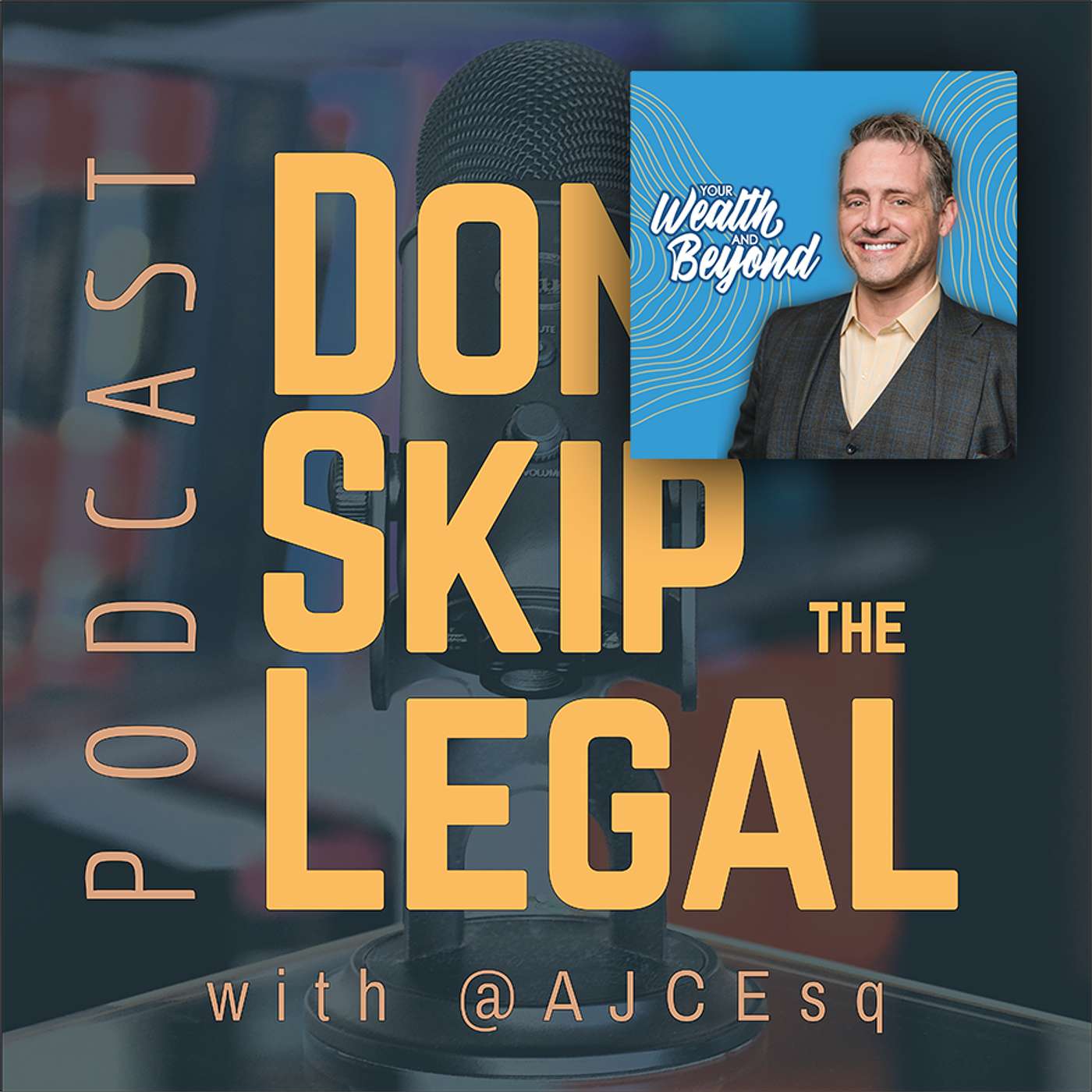 Don\'t Skip the Legal Podcast