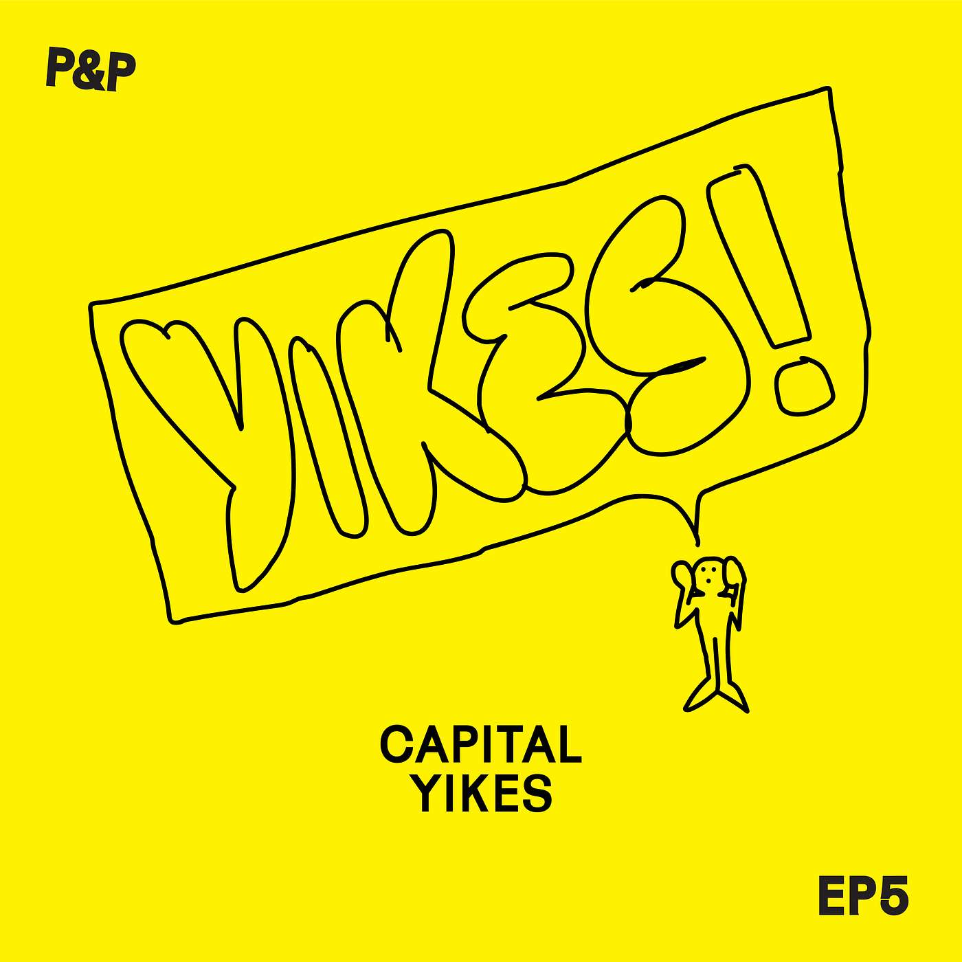 Episode 5 - Capital Yikes