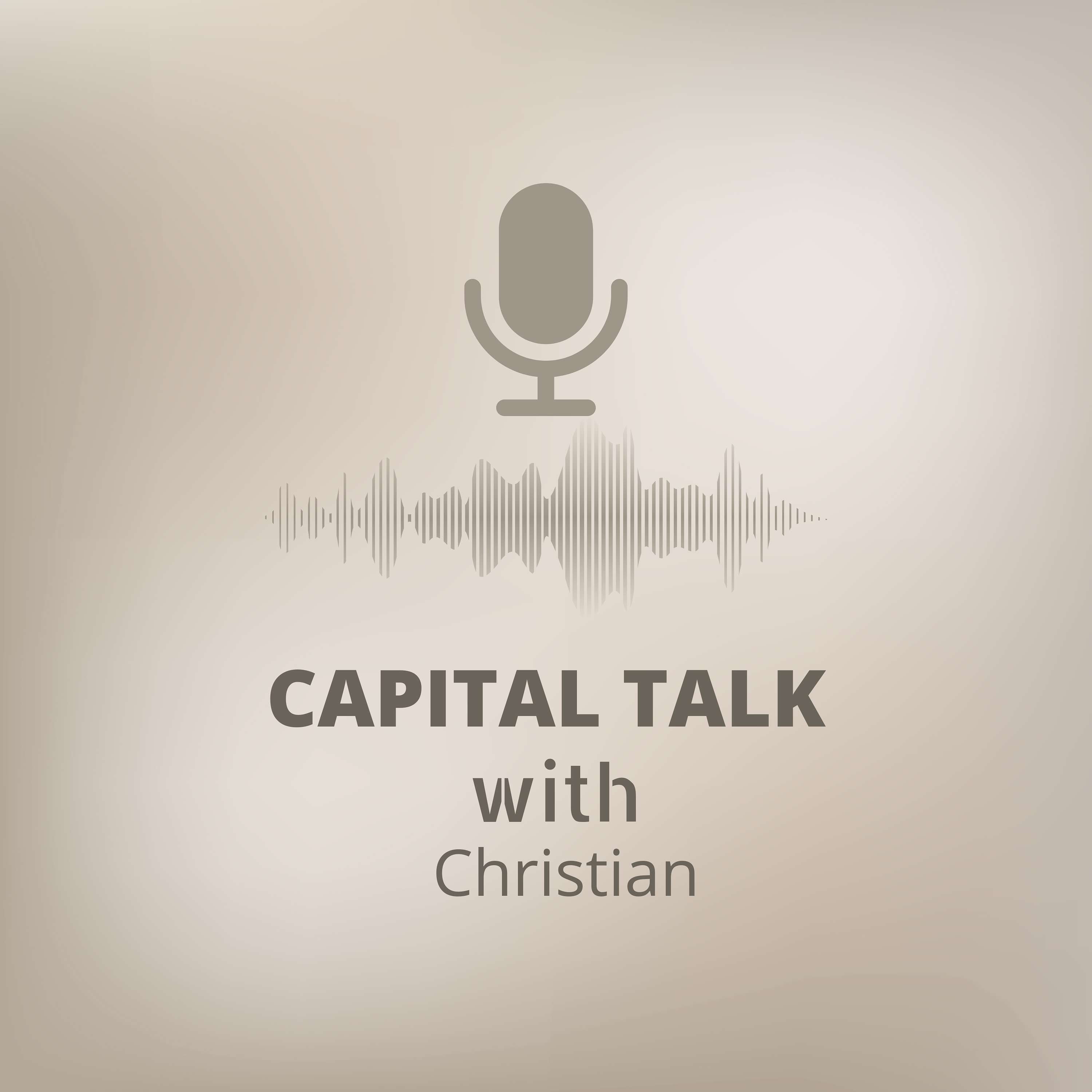 Capital Talk with Christian