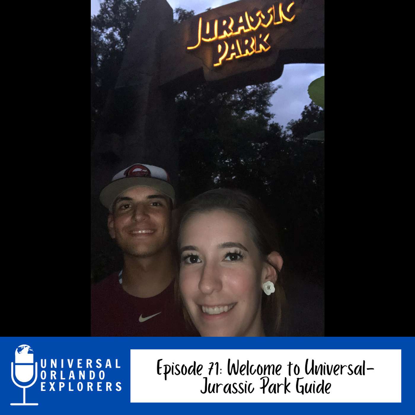 Episode 71: Welcome to Universal- Jurassic Park Guide
