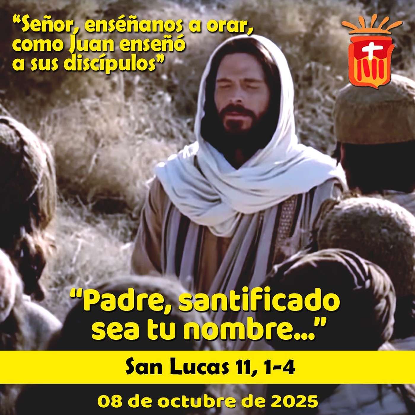 2025-10-08 San Lucas 11, 1-4: Miércoles XXVII Ordinario