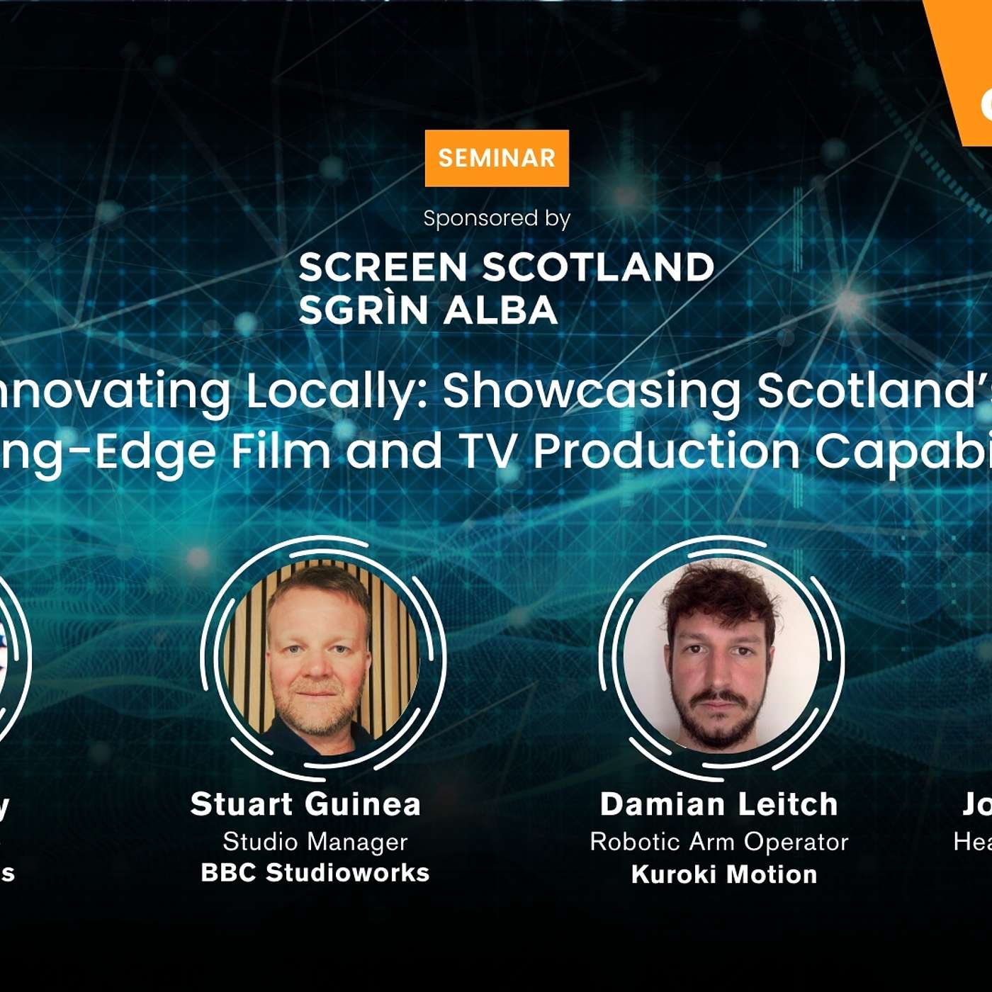 Innovating Locally: Showcasing Scotland’s Cutting-Edge Film & TV Production Capabilities - Sponsored by Screen Scotland