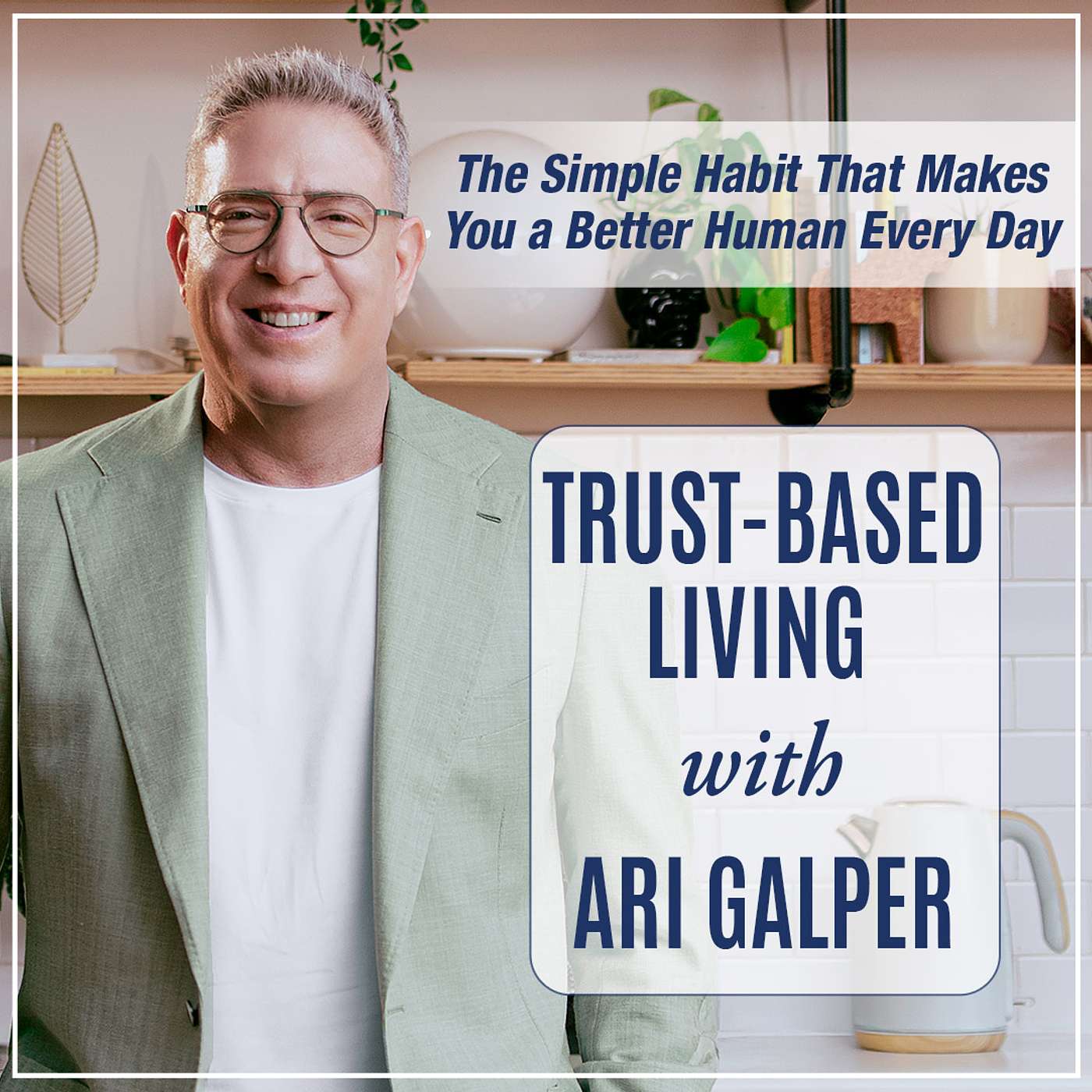 The Simple Habit That Makes You a Better Human Every Day episode artwork