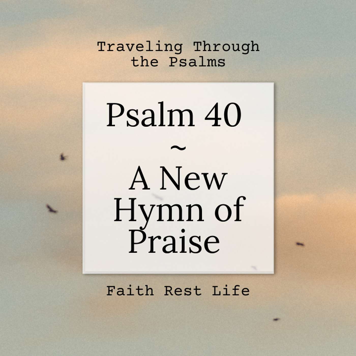 Faith Rest Life Podcast