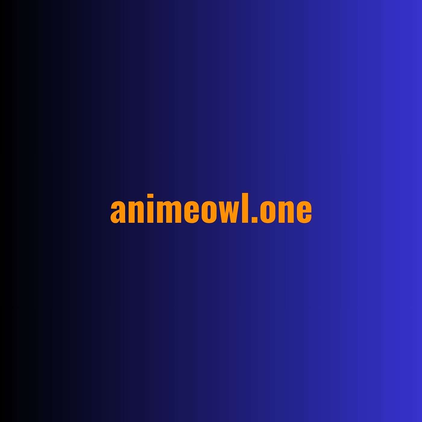 What Makes AnimeOwl Worth Exploring for a Better Anime Routine?