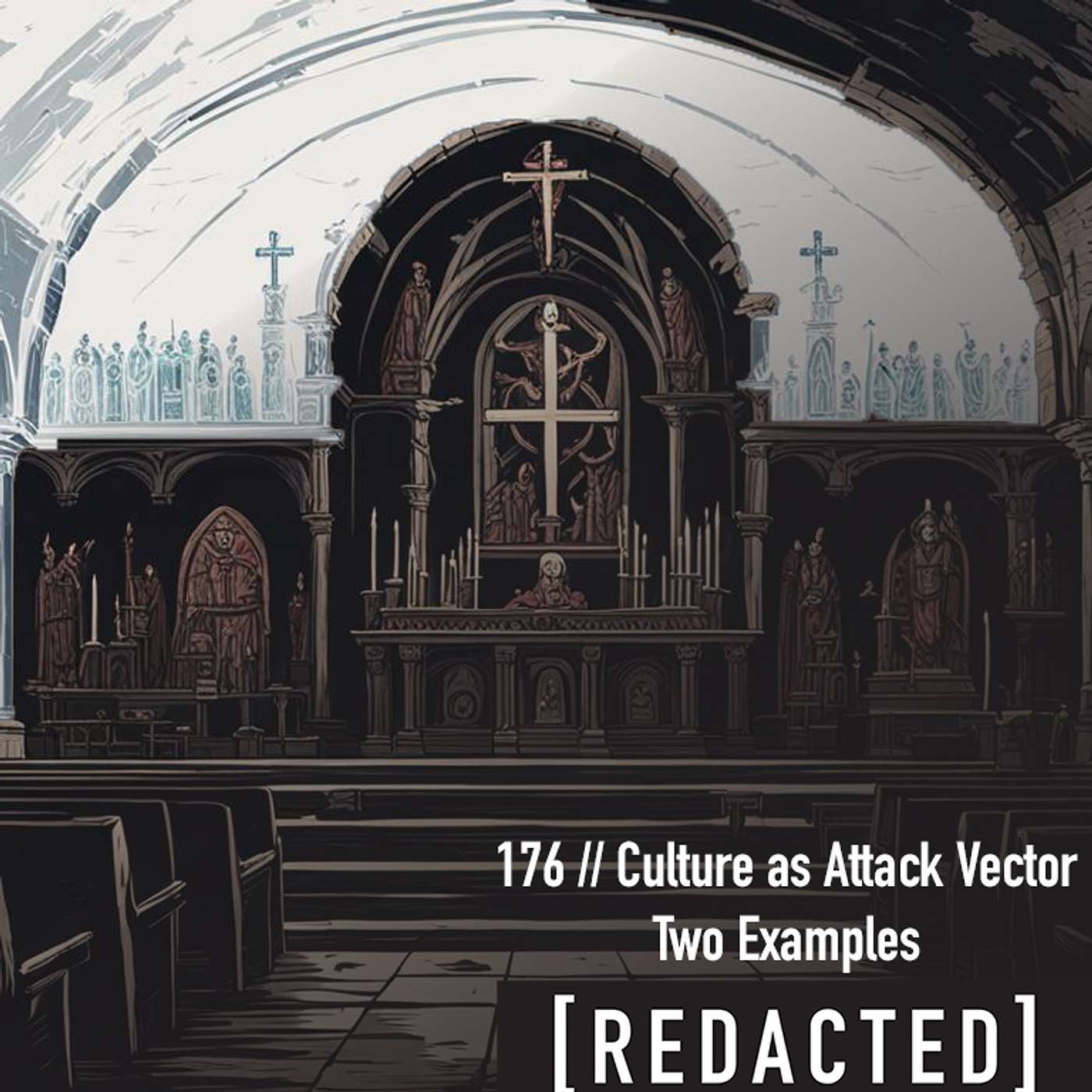 176: Two Examples of Culture as Attack Vector
