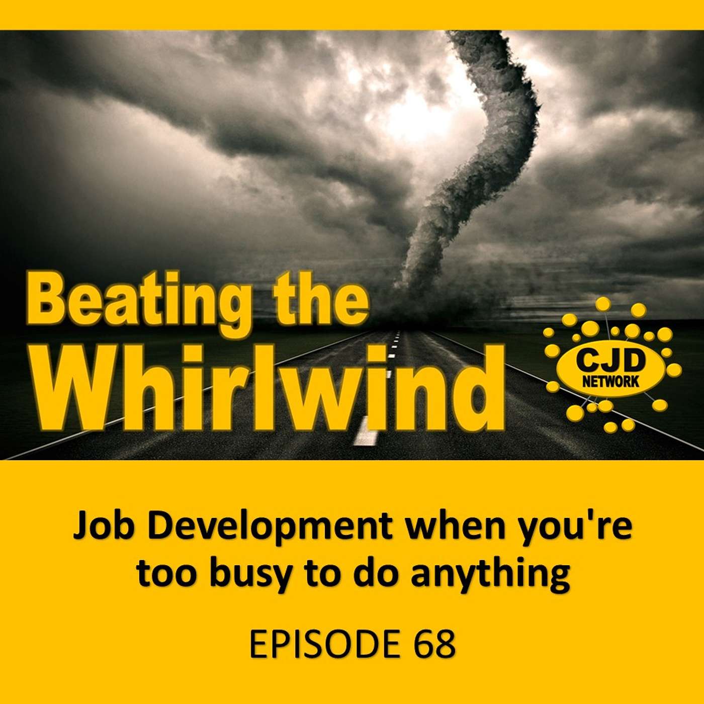 Job Development when you're too busy to do anything -- #MotivatingMondays Episode 68 episode artwork