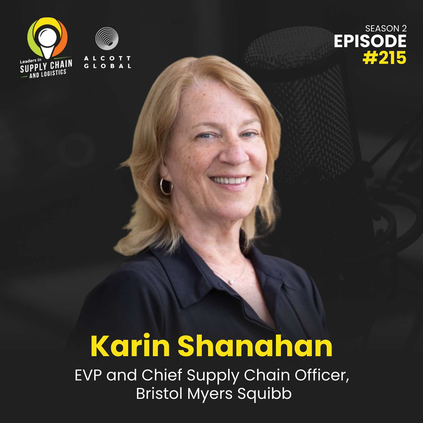 #215: Redesigning Supply Chains at a Global Scale with Karin Shanahan of Bristol Myers Squibb