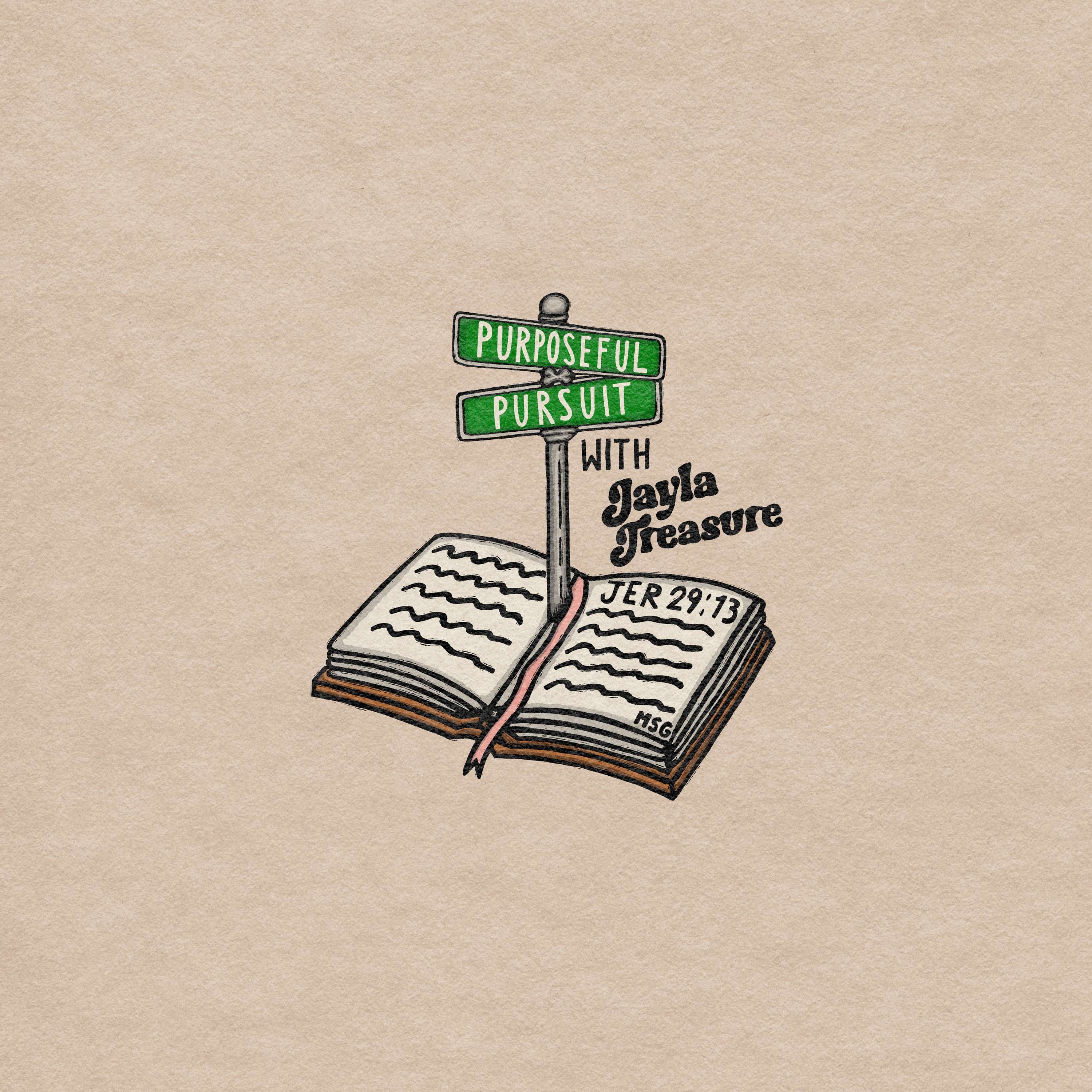 Purposeful Pursuit with Jayla Treasure