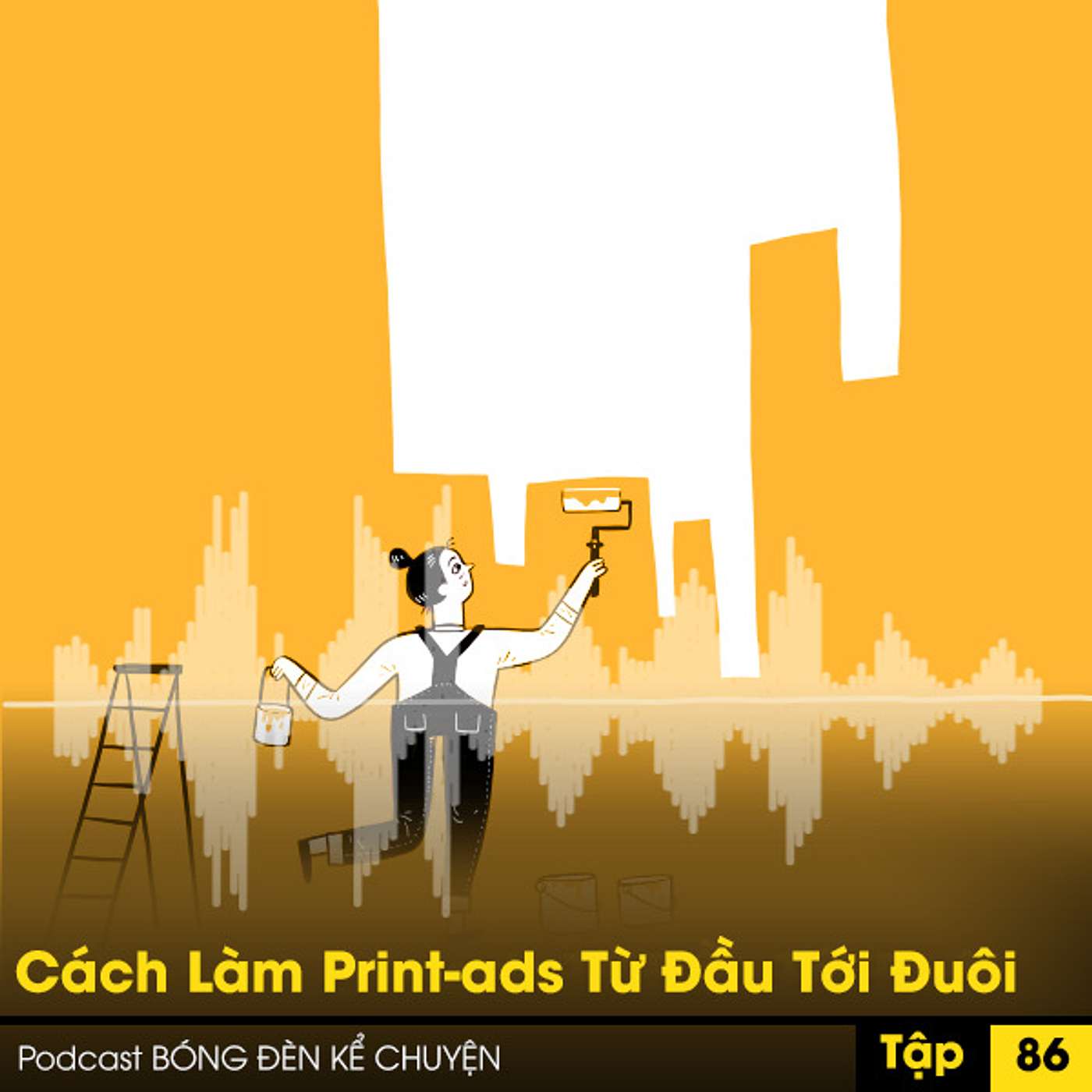 Podcast #86: Cách Làm Print-ads Từ Đầu Tới Đuôi episode artwork