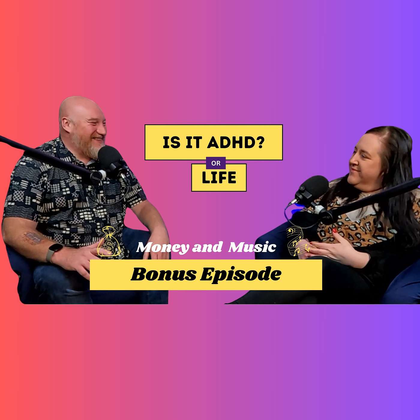 Bonus Episode: Is it ADHD or life? - Money and Music!