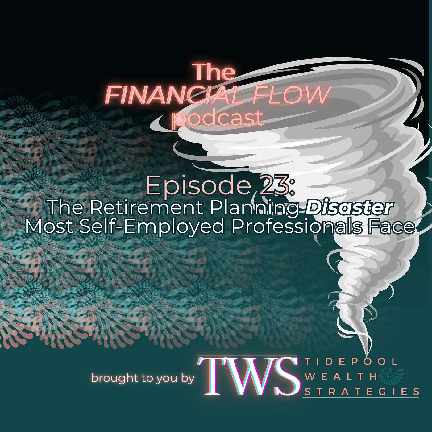 The Retirement Planning Disaster Most Self-Employed Professional Face episode artwork