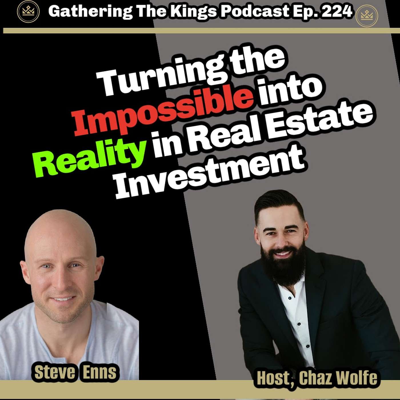 224 | Steve Enns: Turning the Impossible into Reality in Real Estate Investment