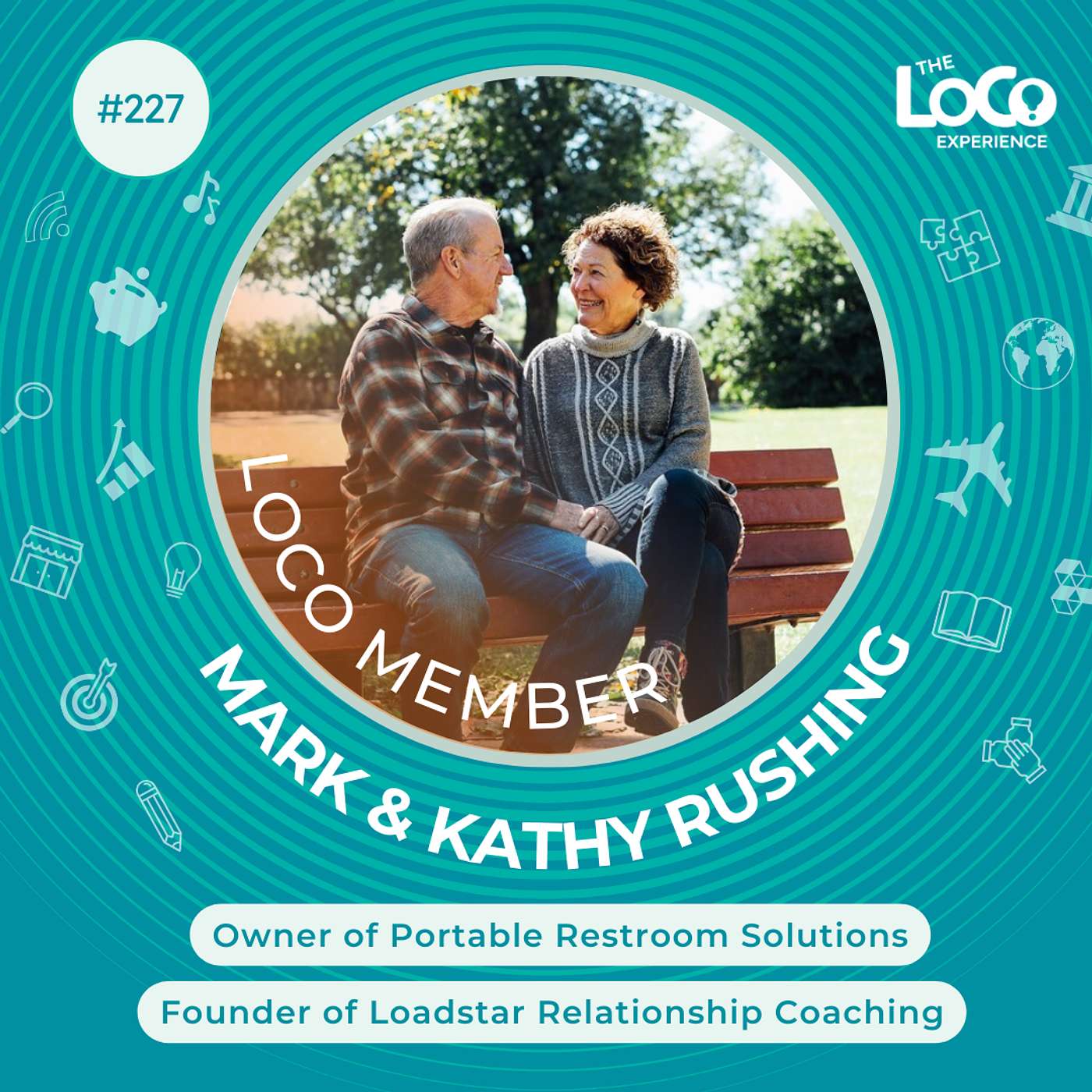 EXPERIENCE 227 | Navigating Life & Business, Together - Mark & Kathy Rushing Share their Secrets to a Lasting Entrepreneurial Marriage.