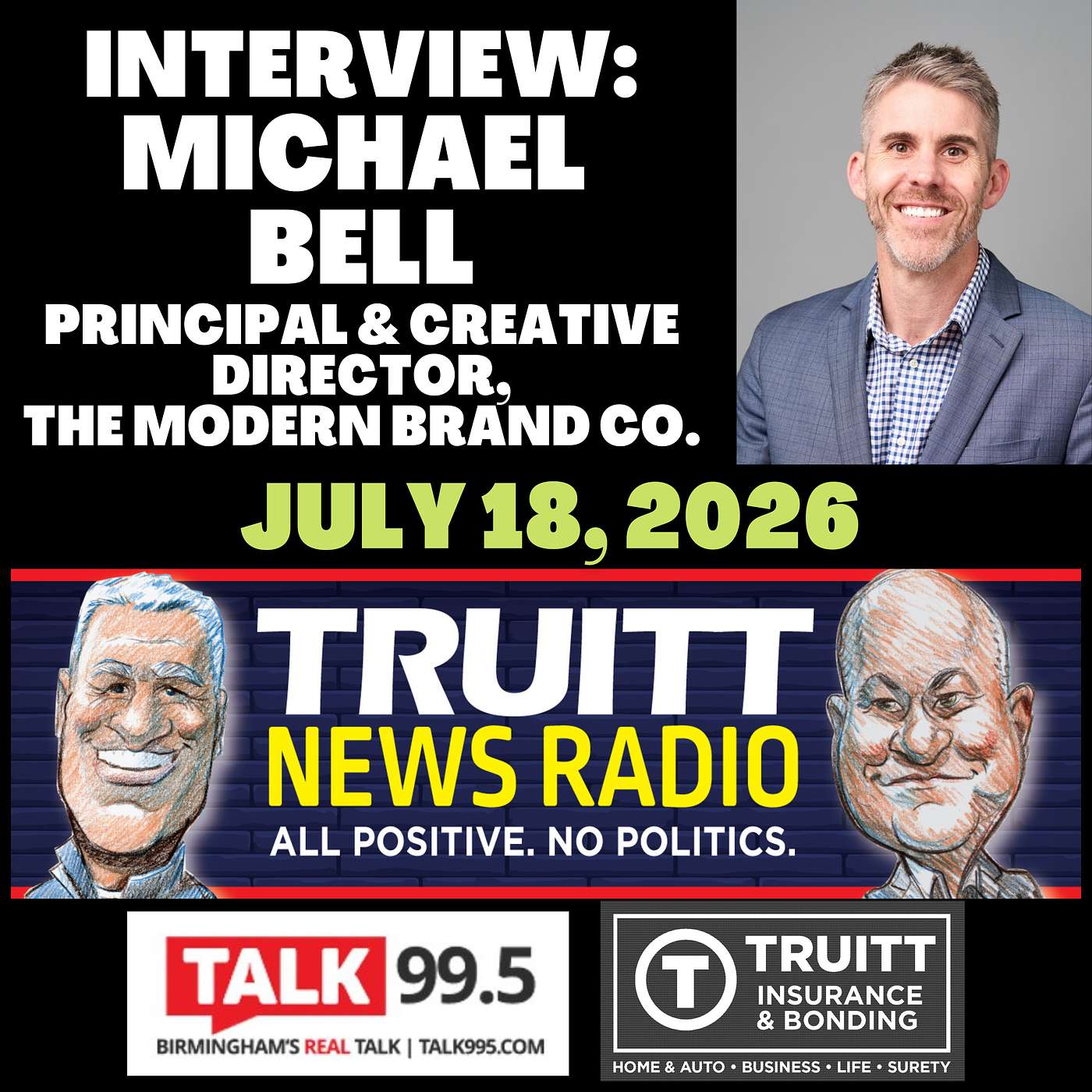 INTERVIEW: Michael Bell (Principal & Creative Director, The Modern Brand Company) from our July 18, 2026 TRUITT NEWS RADIO Show episode artwork