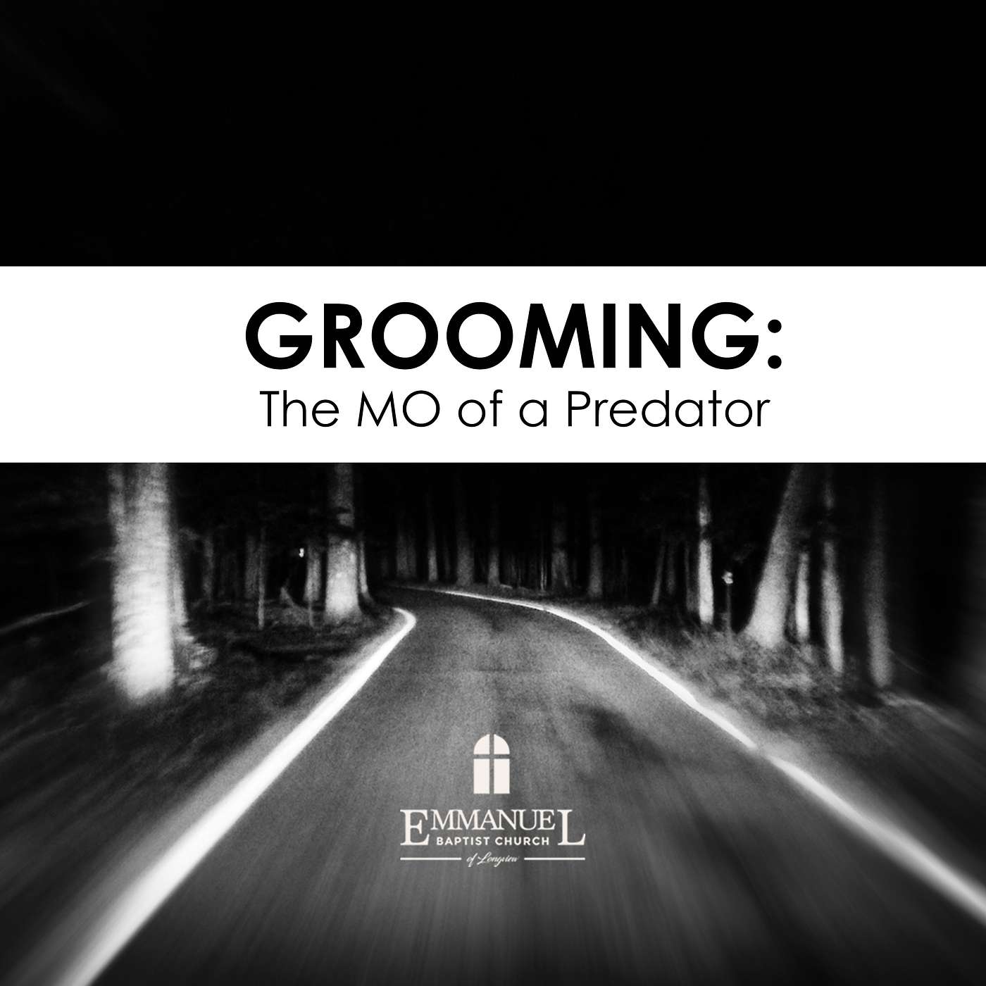 Grooming: The MO of a Predator - Wed PM 11/11/20 - Pastor Bob Gray II episode artwork