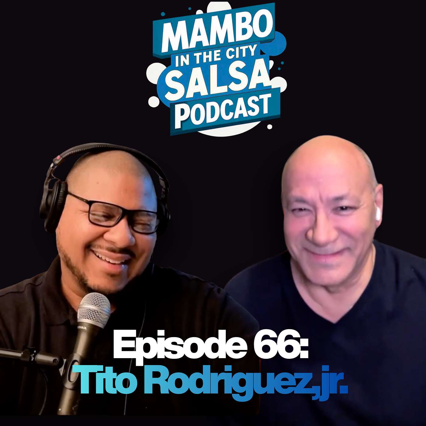 Episode 66: Special Guest: Tito Rodriguez Jr on “La Ley Del Guaguancó” (ft Gilberto Santa Rosa) + 50 Years in Music!