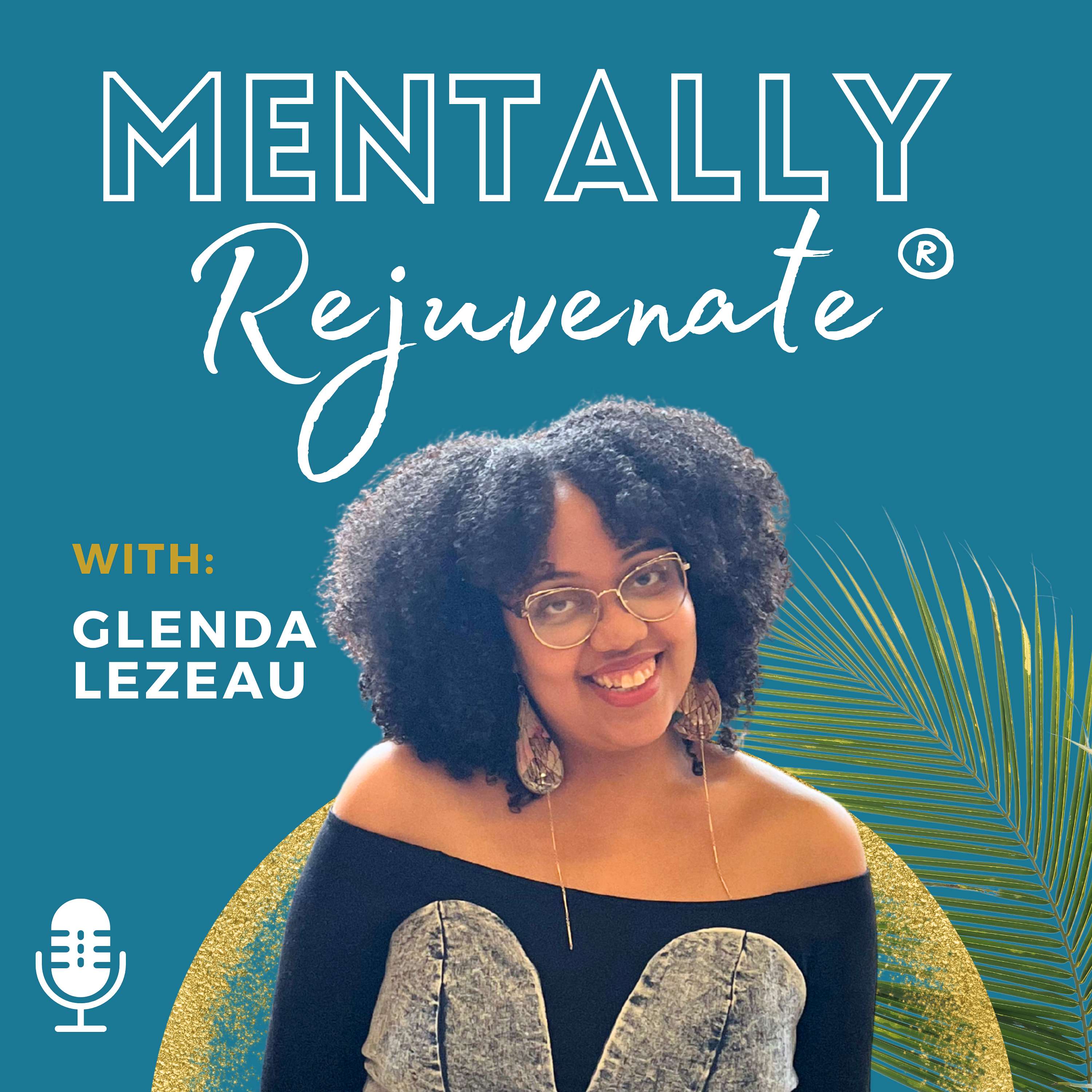 Mentally Rejuvenate® with Glenda Lezeau