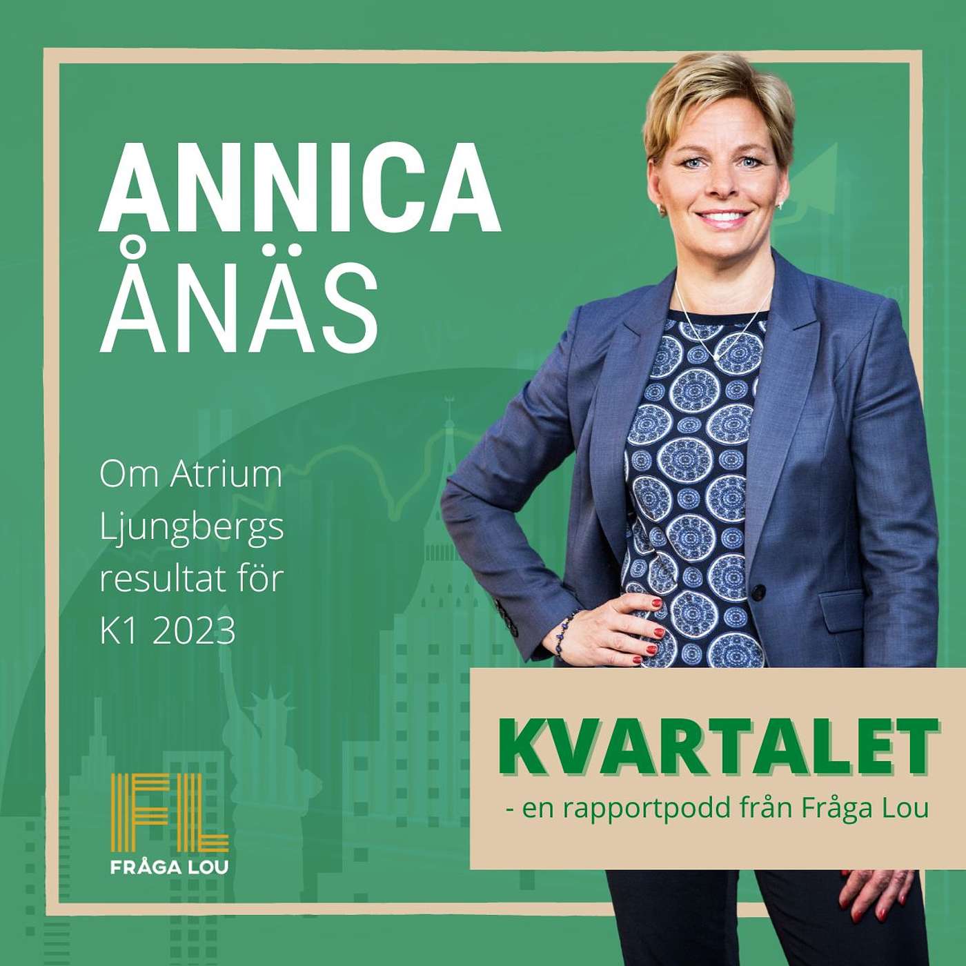 Kvartalet | Annica Ånäs om Atrium Ljungbergs K1 2023