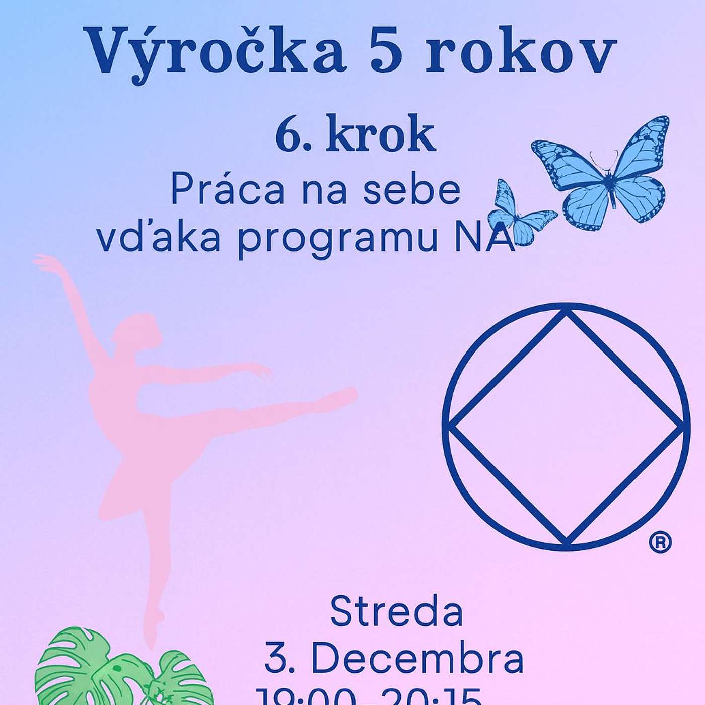 Výročka 5 rokov, 6. krok: Práca na sebe vďaka programu NA - Bebe (SK) - 3. 12. 2025 episode artwork