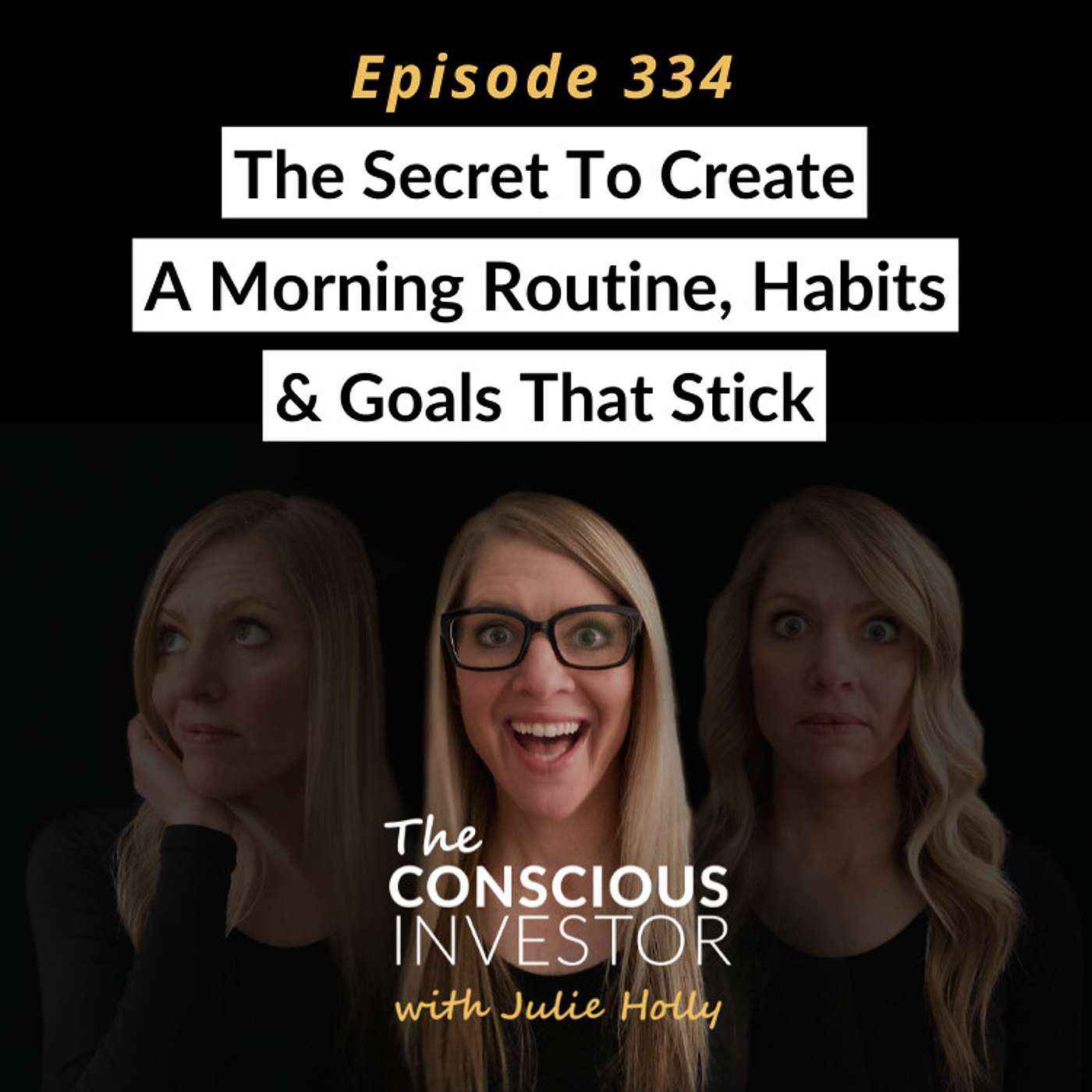 Ep334 The Secret To Create A Morning Routine, Habits & Goals That Stick