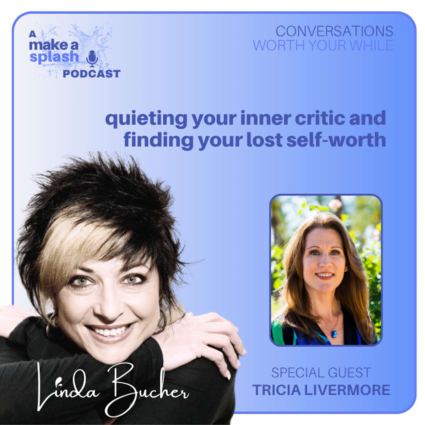 Quieting  Your Inner Critic and Finding Your Lost Self-Worth