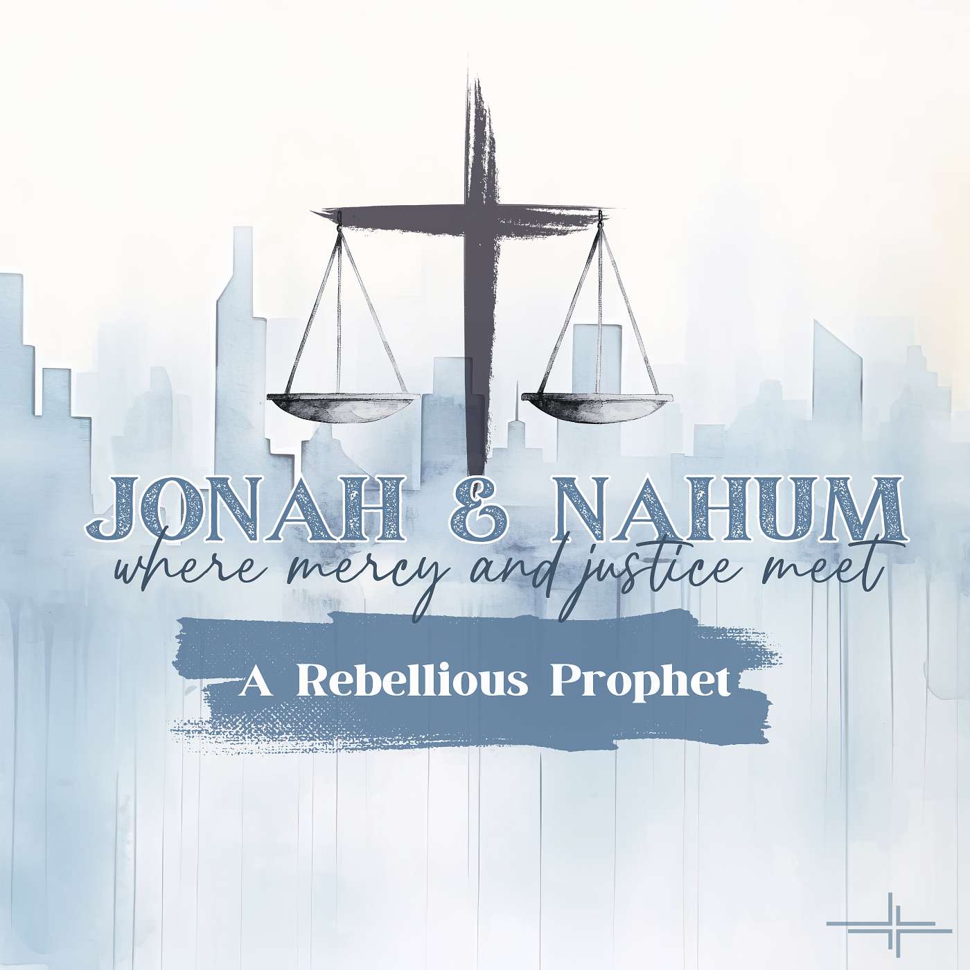 Jonah & Nahum: A Rebellious Prophet