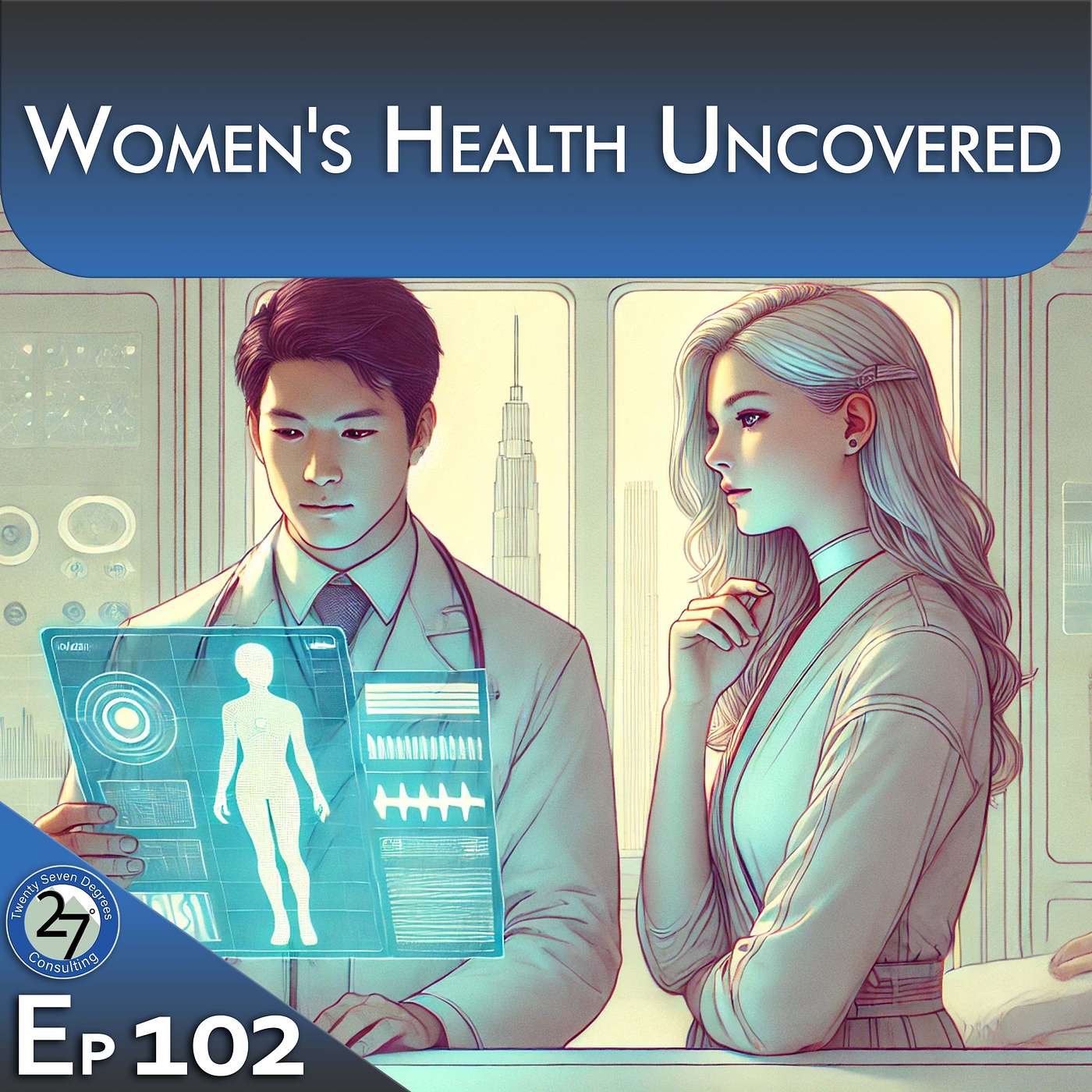 Episode 102: Women's Health Uncovered