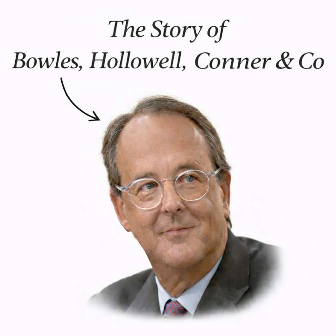 The Story of Bowles, Hollowell, Conner & Co
