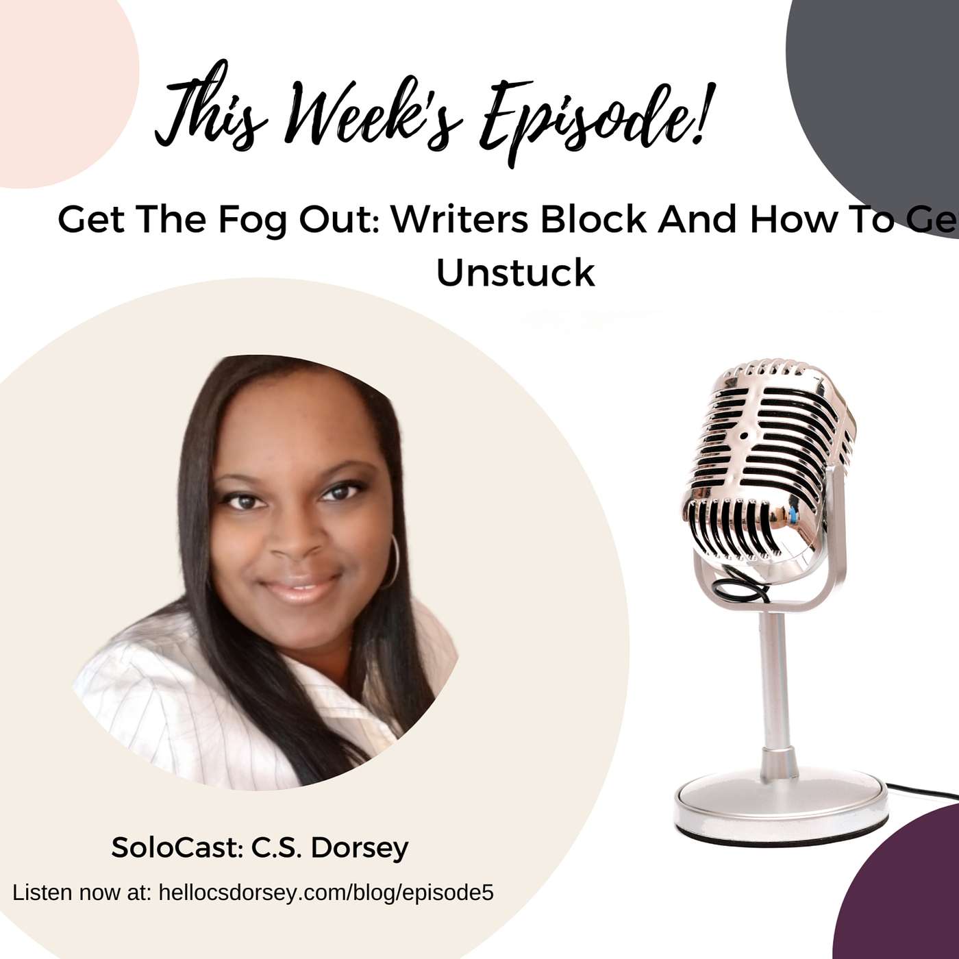 Get The Fog Out: Writers Block And How To Get Unstuck episode artwork