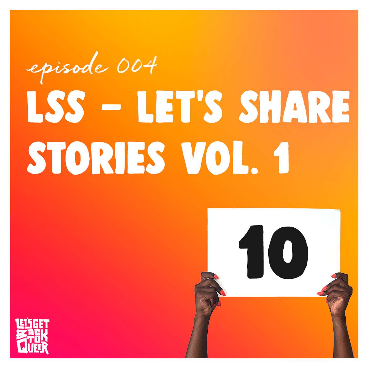 Episode 004 - Let's Share Stories vol. 1