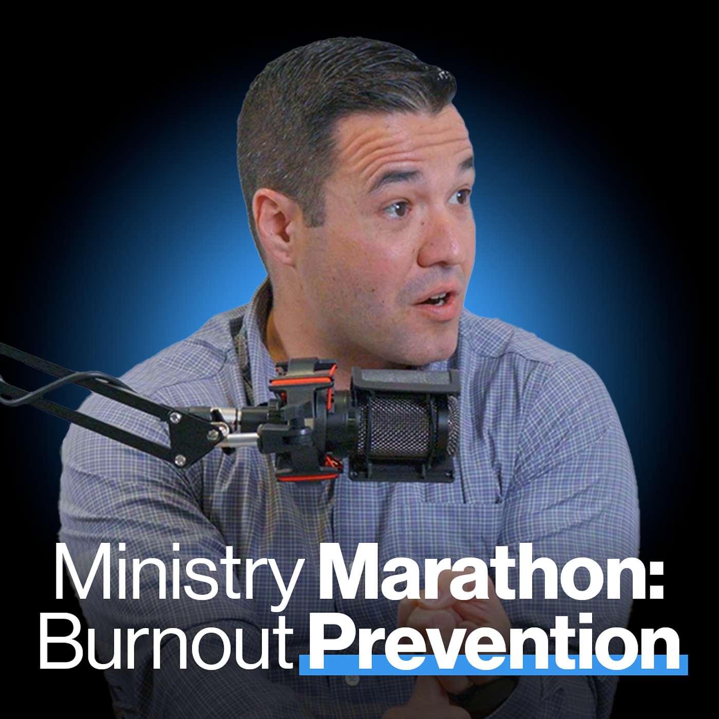 Ministry Marathon: Staying Strong Through Burnout Prevention | ft. Will Klotz