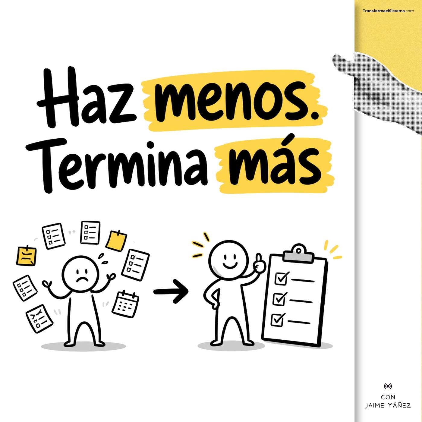 Haz menos y termina más