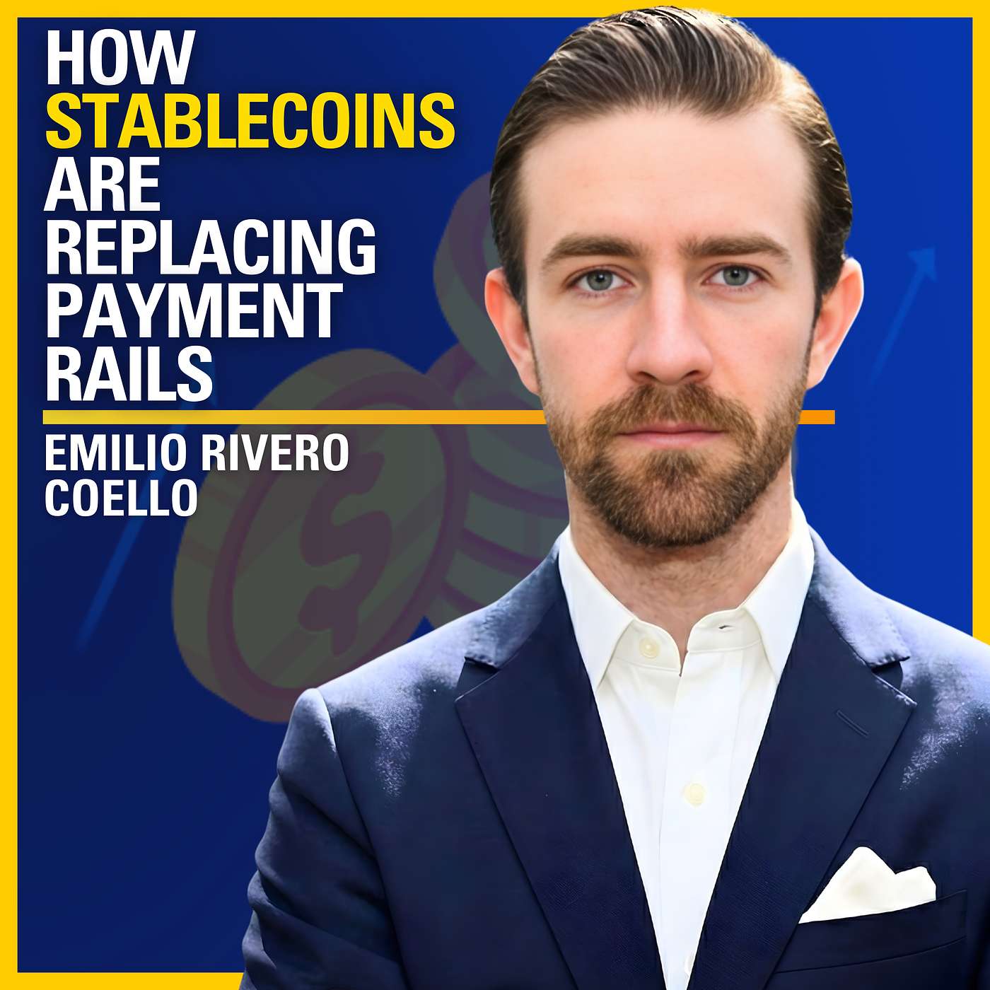 How Stablecoins Are Replacing Payment Rails - Emilio Rivero Coello | ATC #591