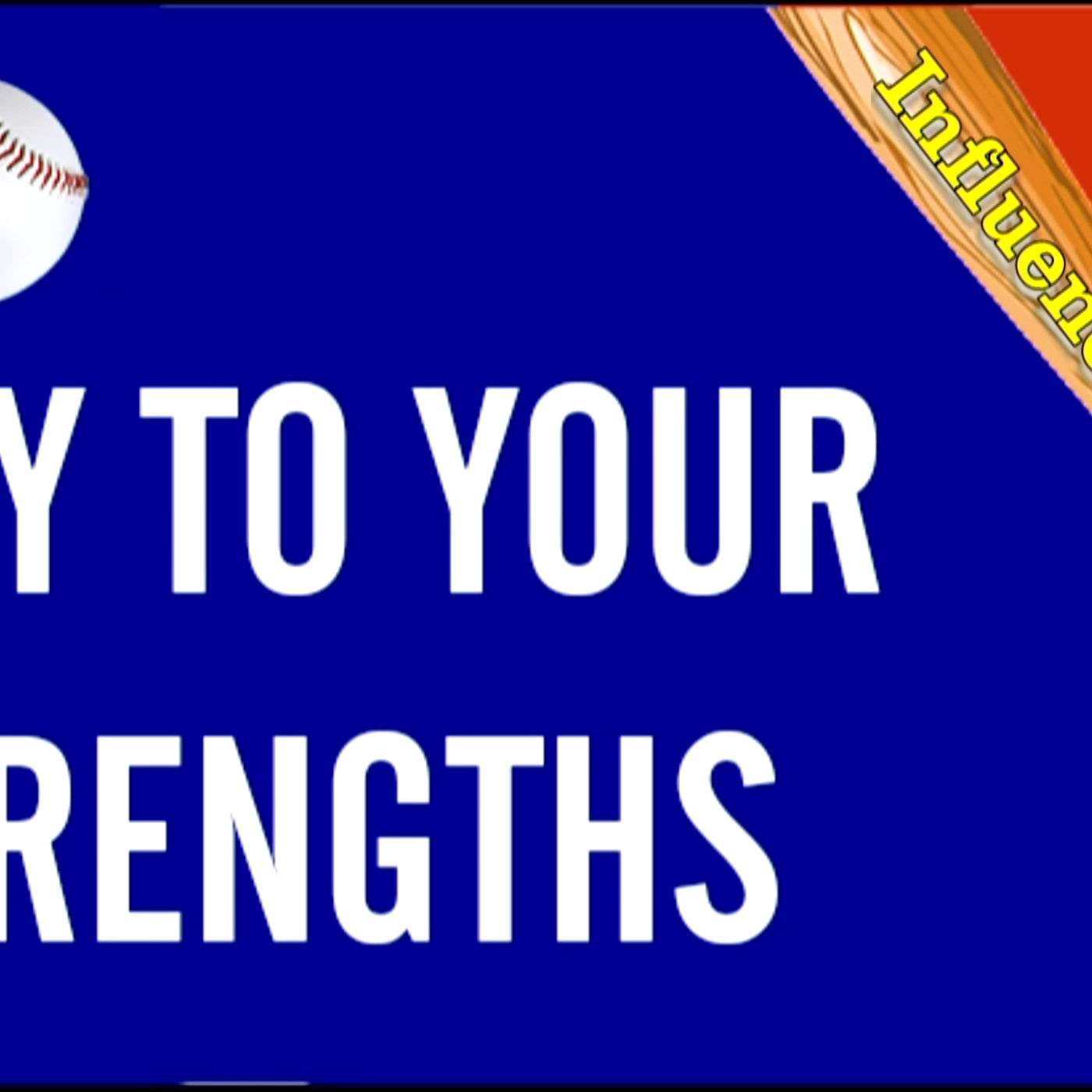 Play To Your Strengths - Influencing