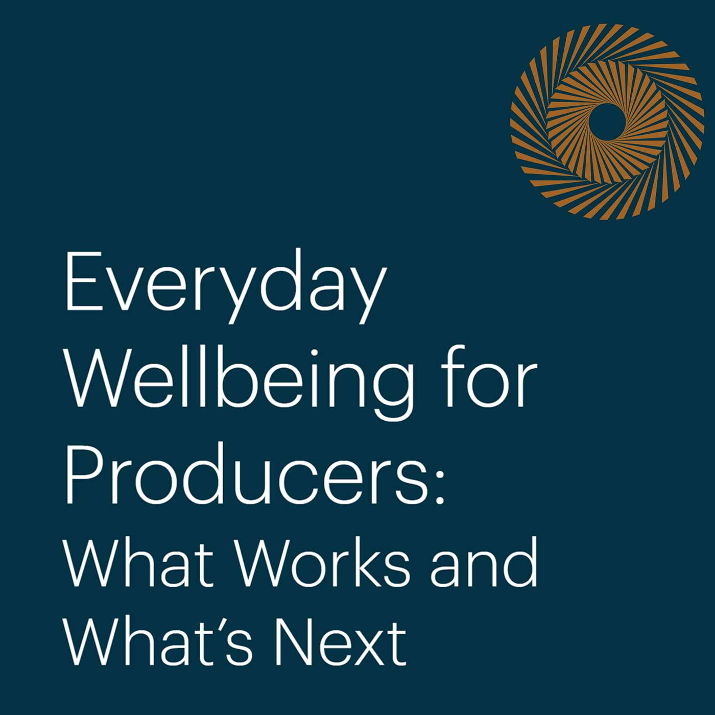 Everyday Wellbeing for Producers: What Works, and What's Next (Live Recording)