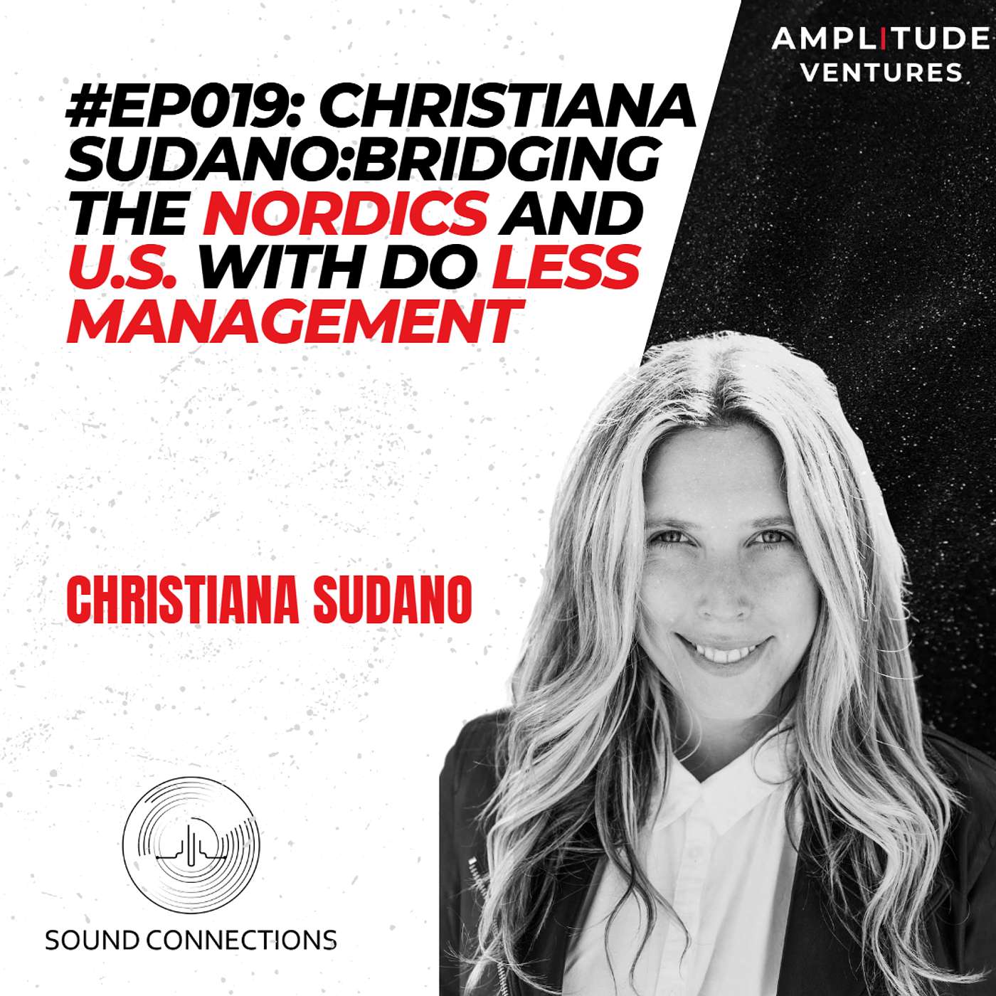 #019: FOUNDER: Christiana Sudano - Bridging the Nordics and U.S. with Do Less Management
