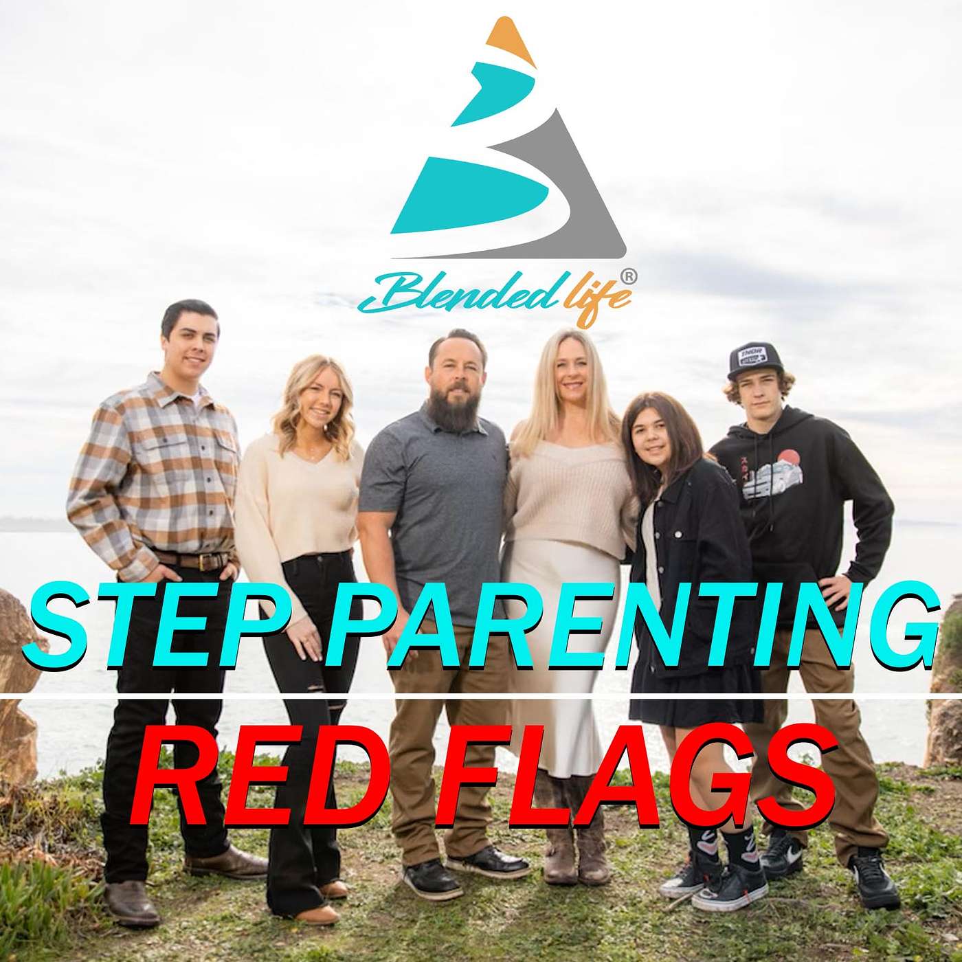 Blended Life EP. 170: Step Parenting Red Flags