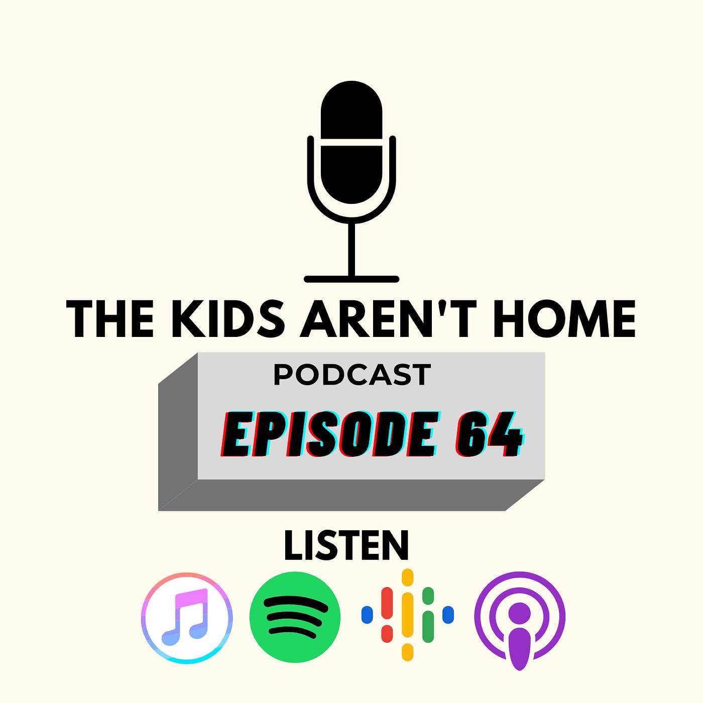 The Kids Aren't Home | Episode 64