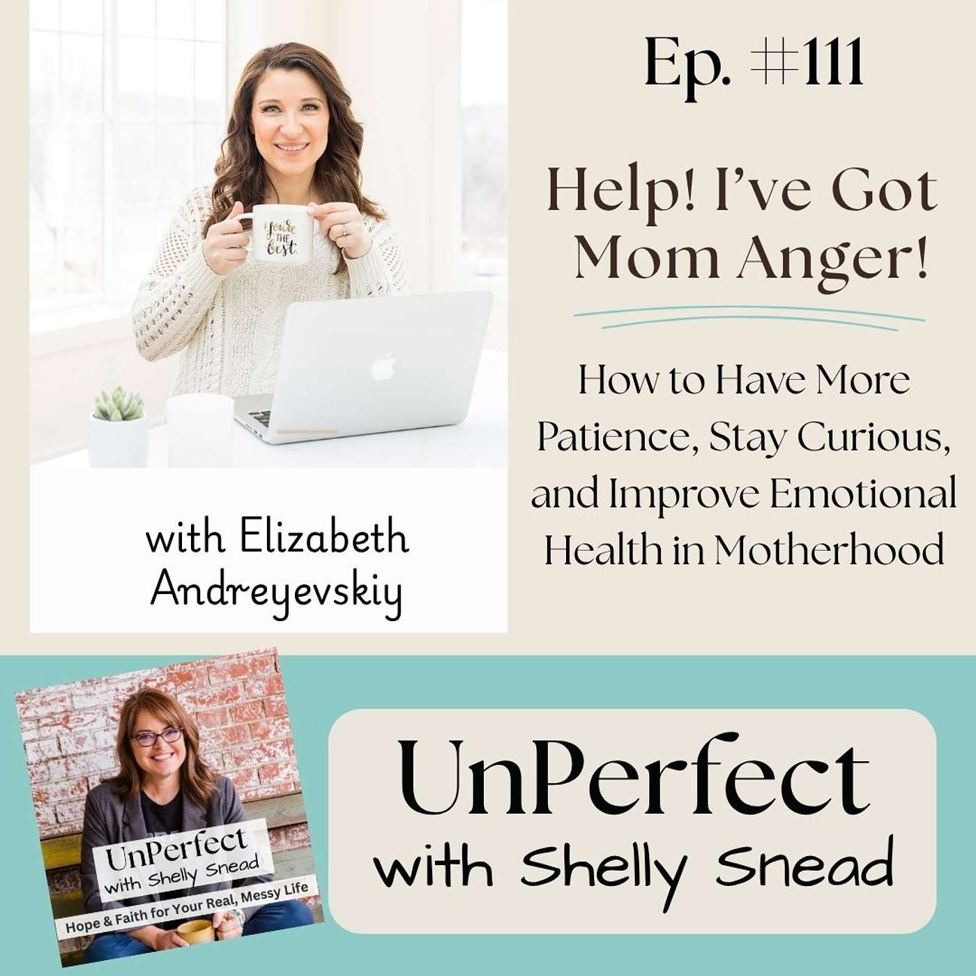 Help! I’ve Got Mom Anger! How to Have More Patience, Stay Curious, and Improve Emotional Health in Motherhood