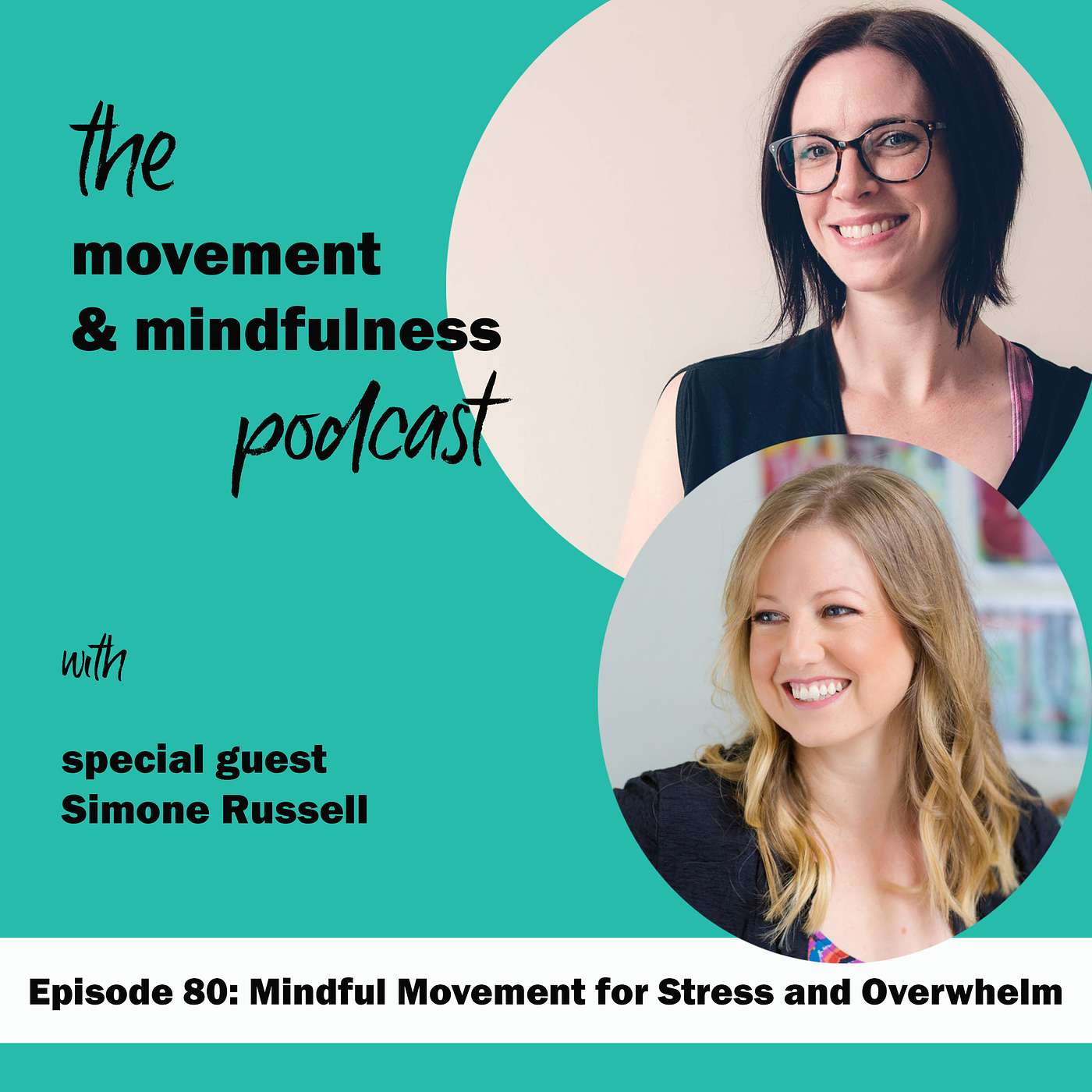Episode 80: Mindful Movement for Stress and Overwhelm with Simone Russell episode artwork